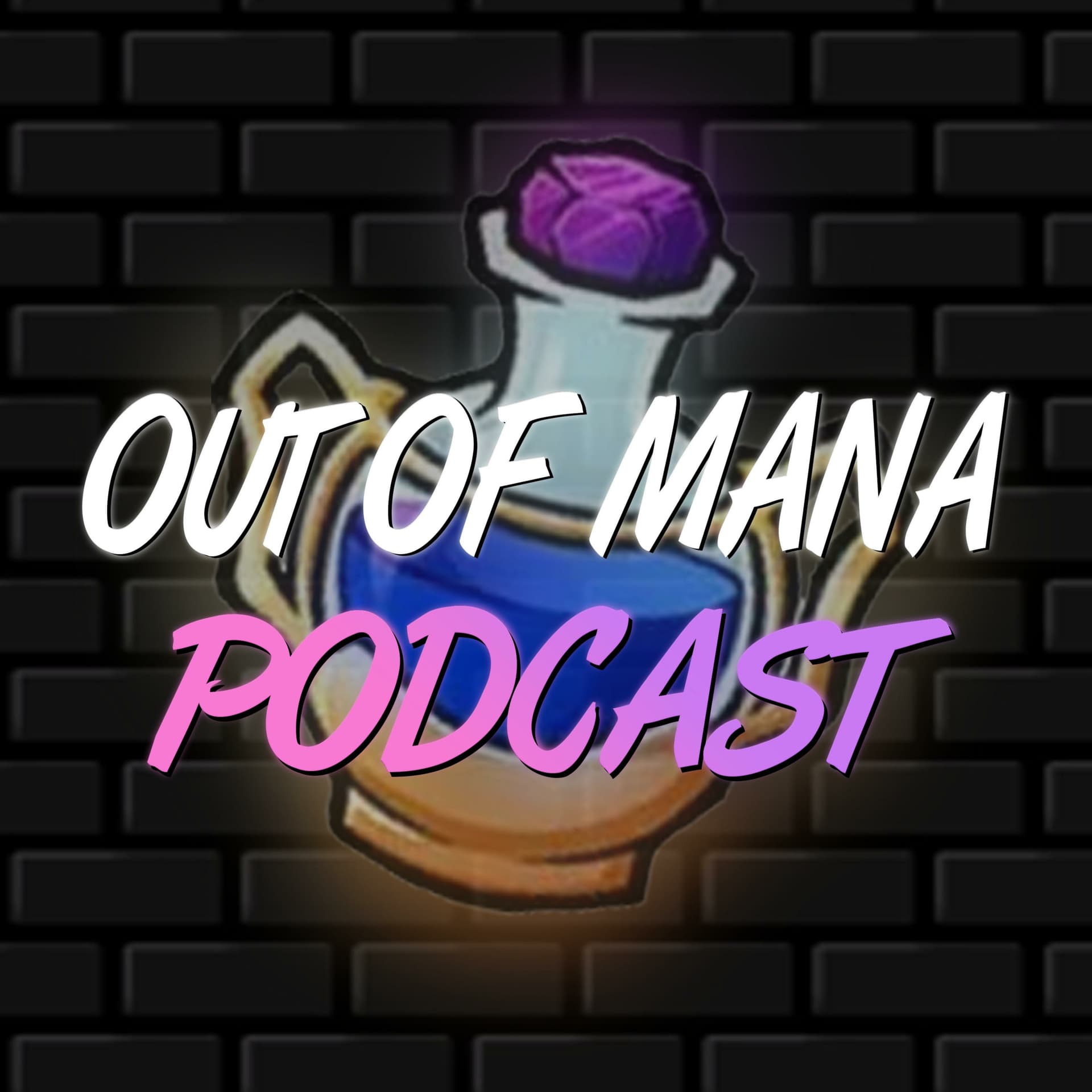 Out Of Mana Podcast - Podcasts