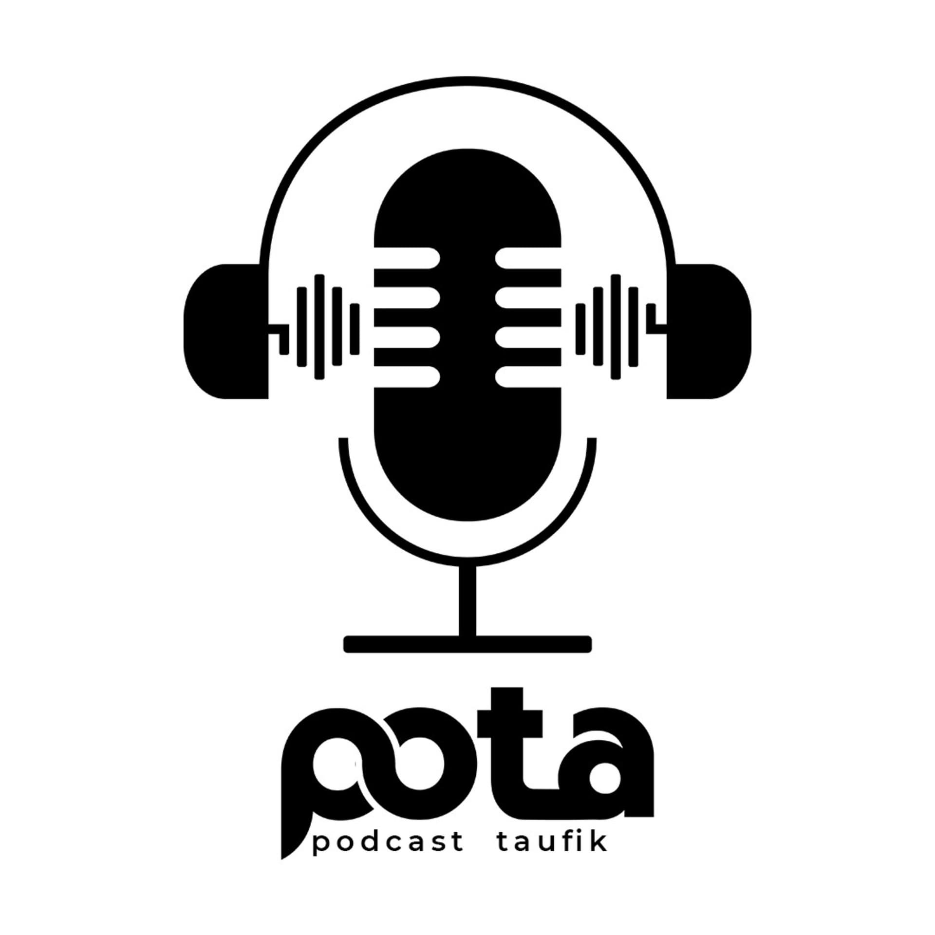 POTA - Podcast Taufik - Podcasts