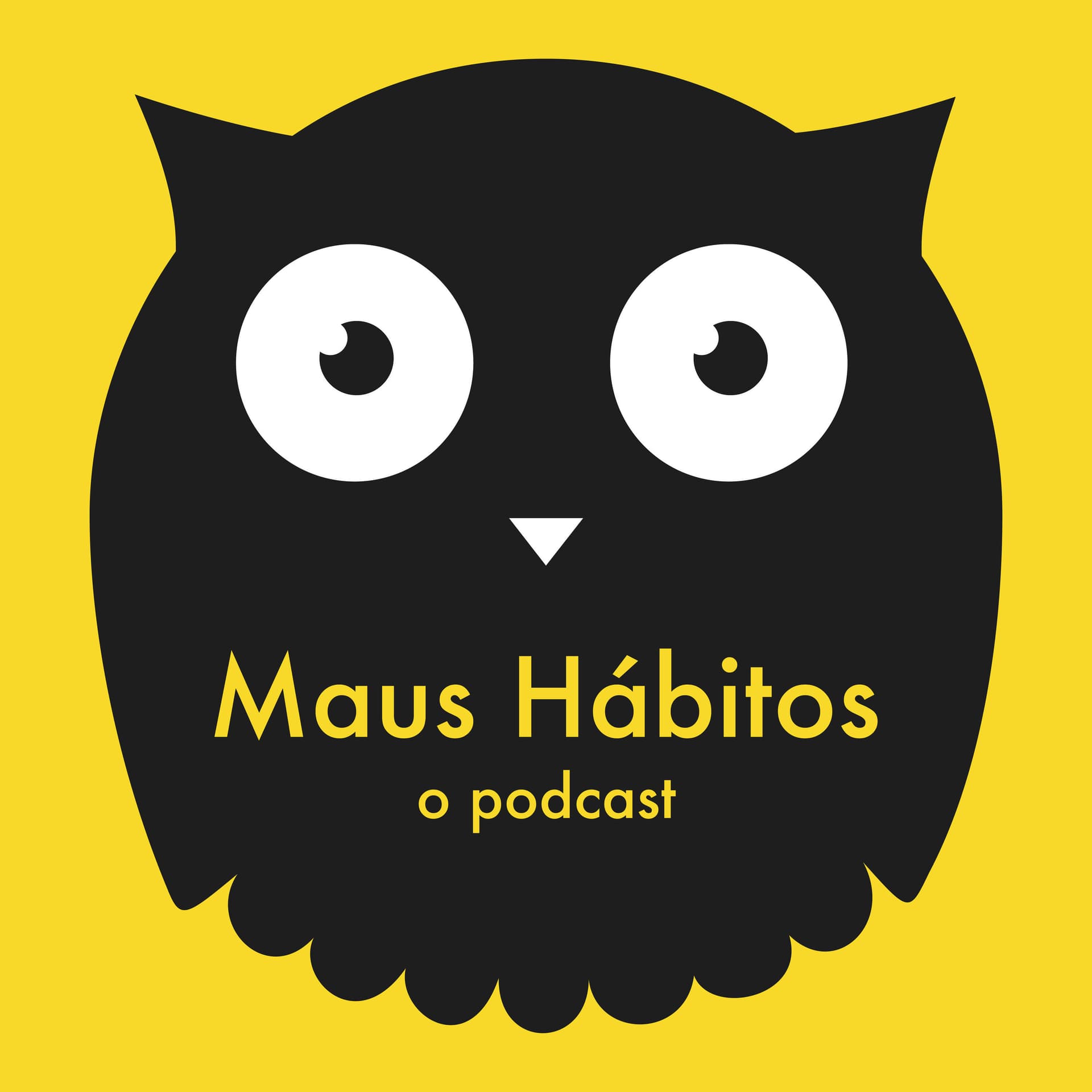 Maus Hábitos - Podcasts
