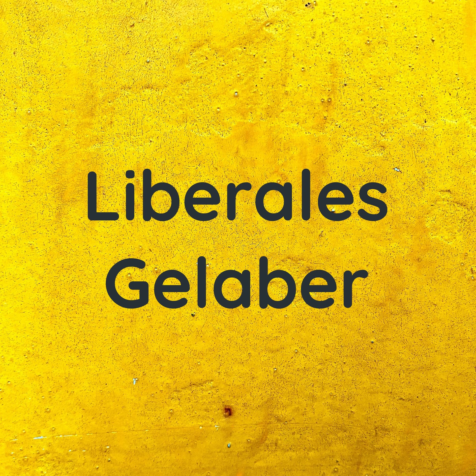Liberales Gelaber - Podcasts