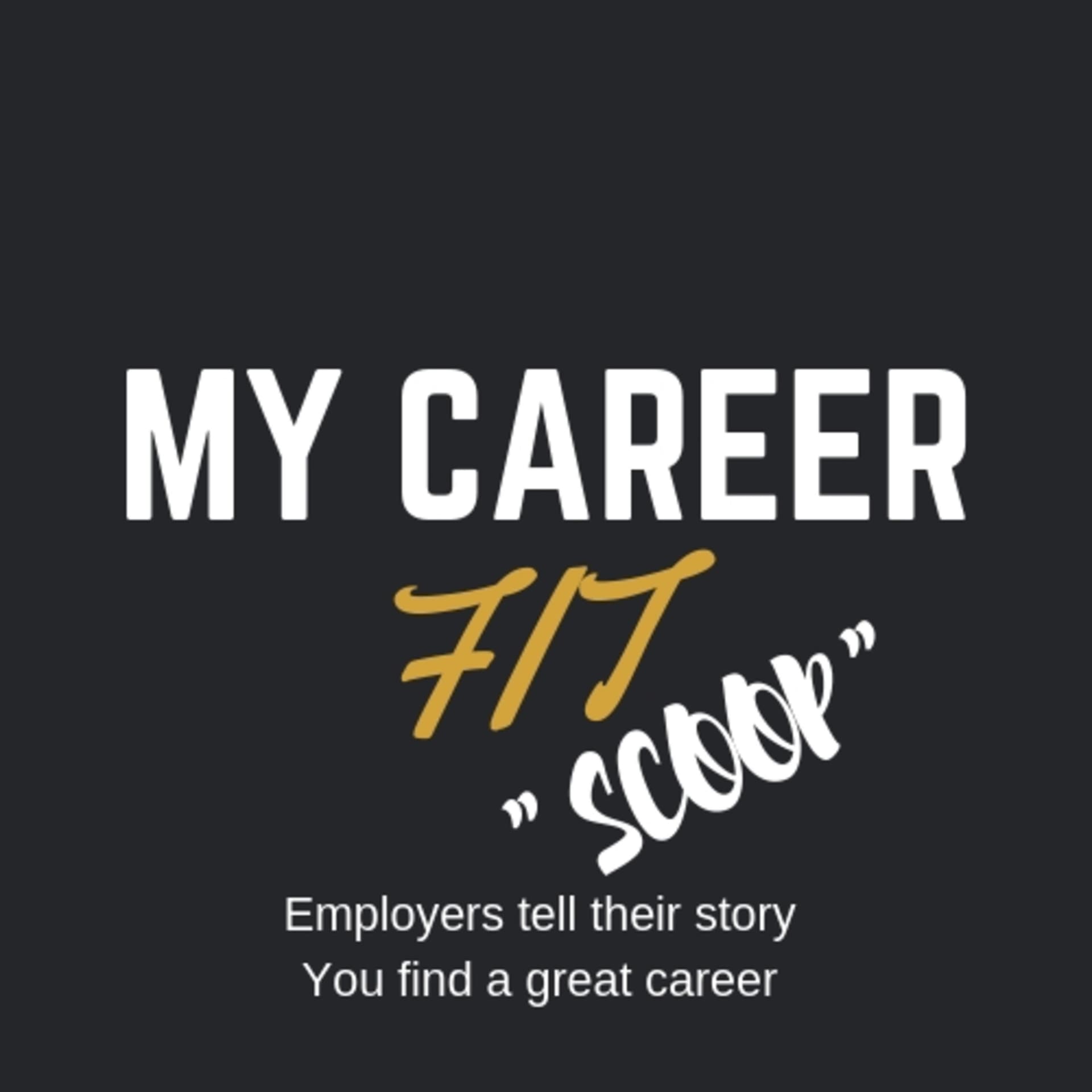 My Career Fit Scoop - Podcasts