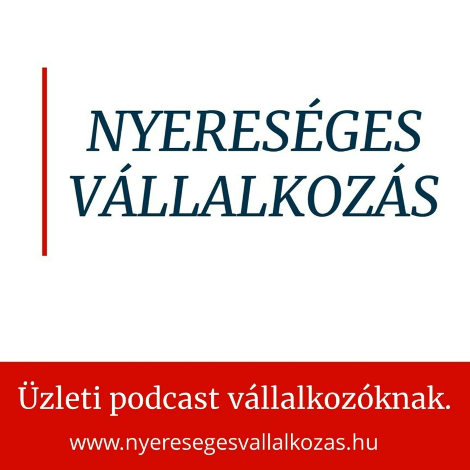 Nyereséges Vállalkozás Podcast - Podcasts