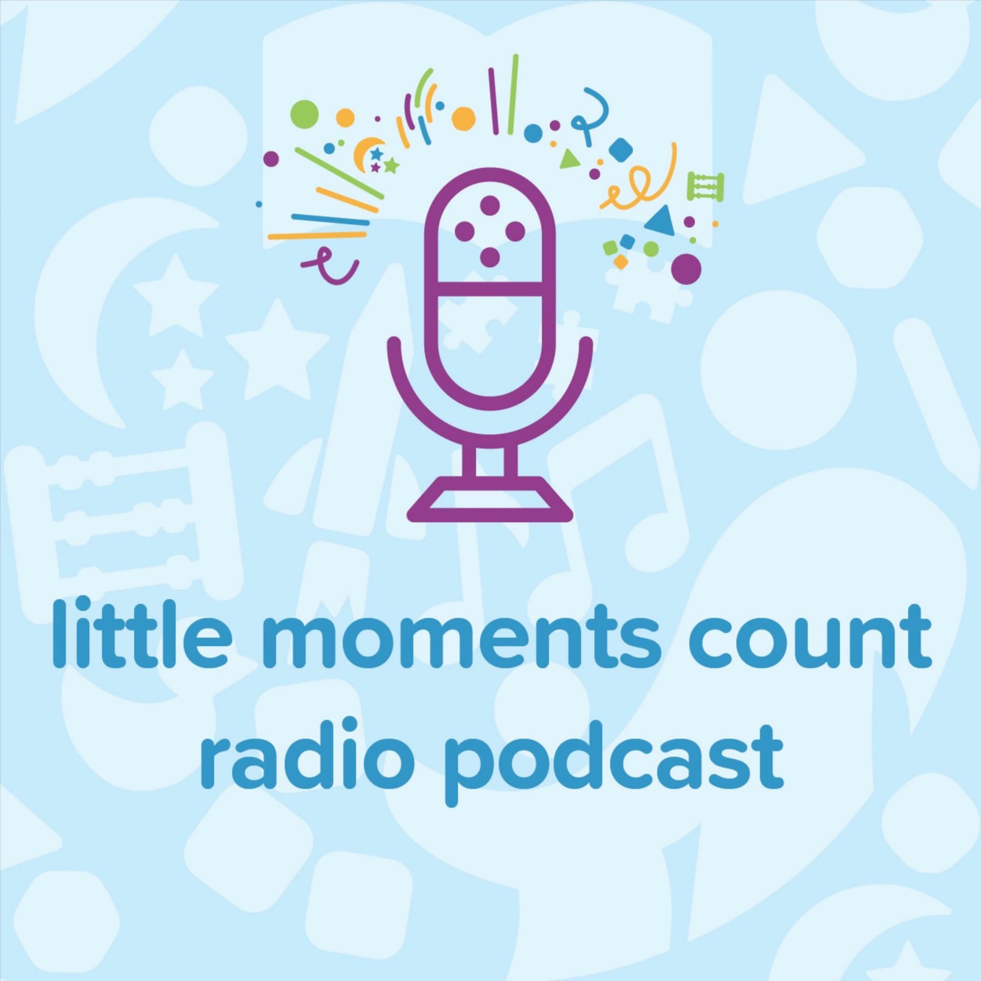 Little Moments Count Radio Podcast - Podcasts