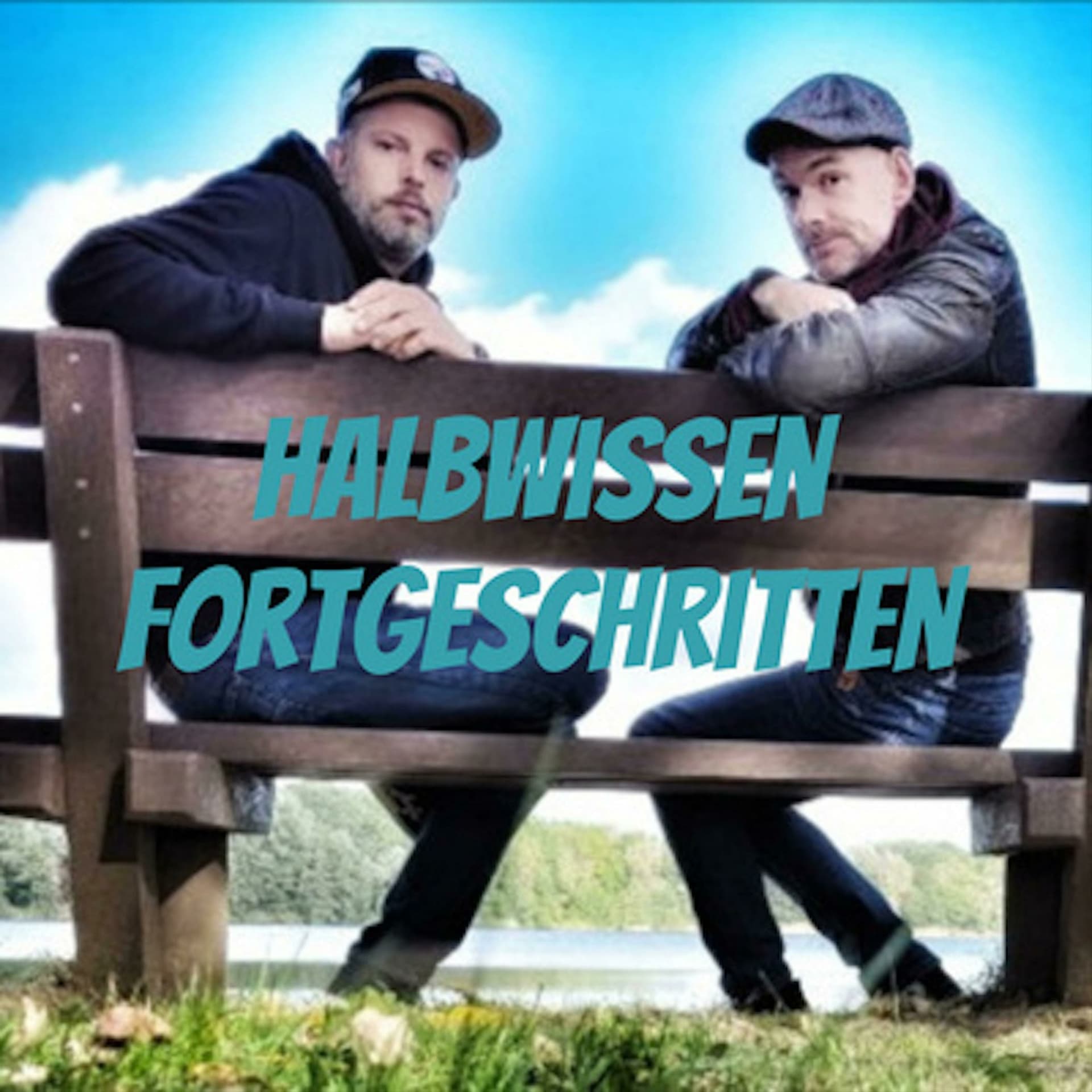 Halbwissen Fortgeschritten - Podcasts