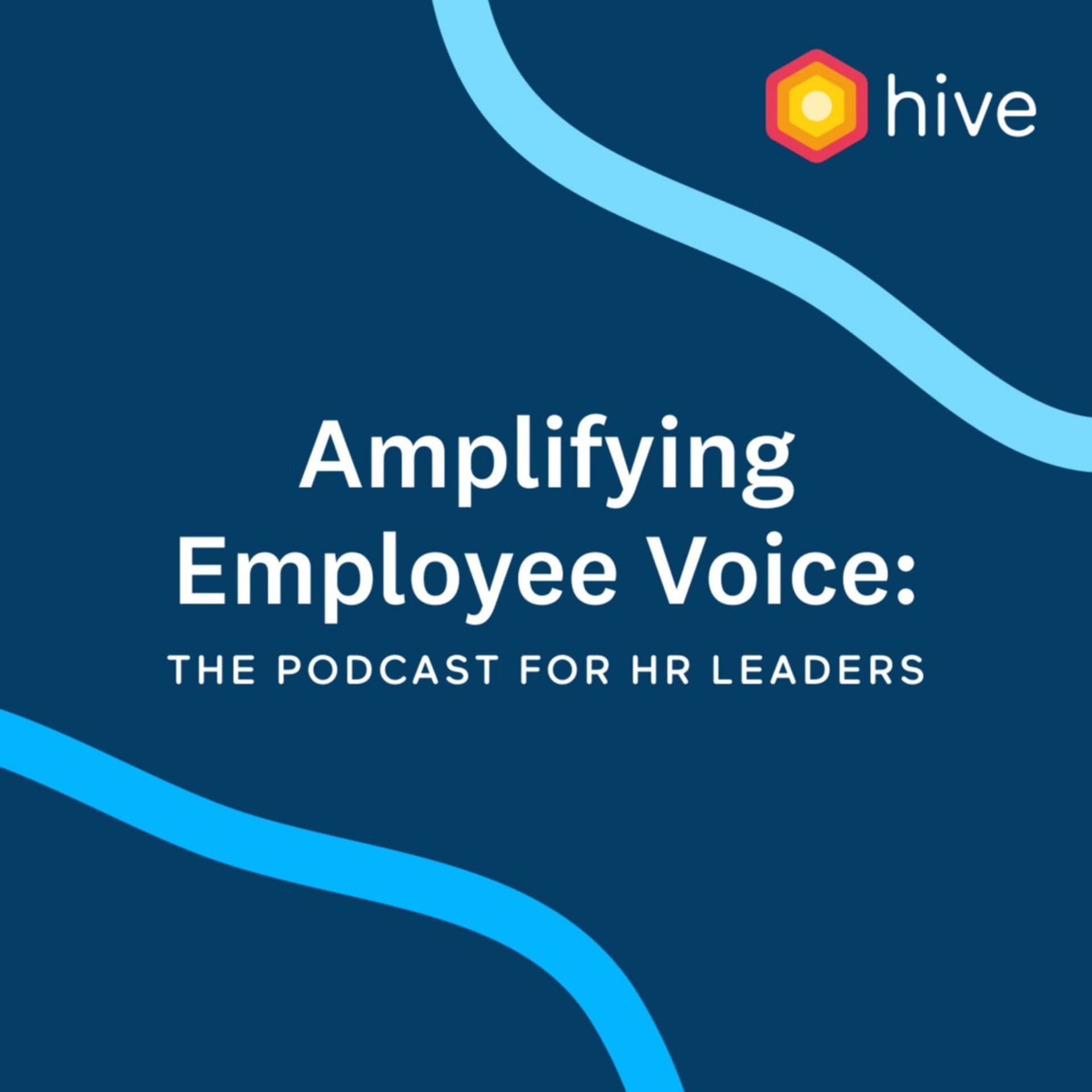Amplifying Employee Voice: The Podcast for HR Leaders - Podcasts
