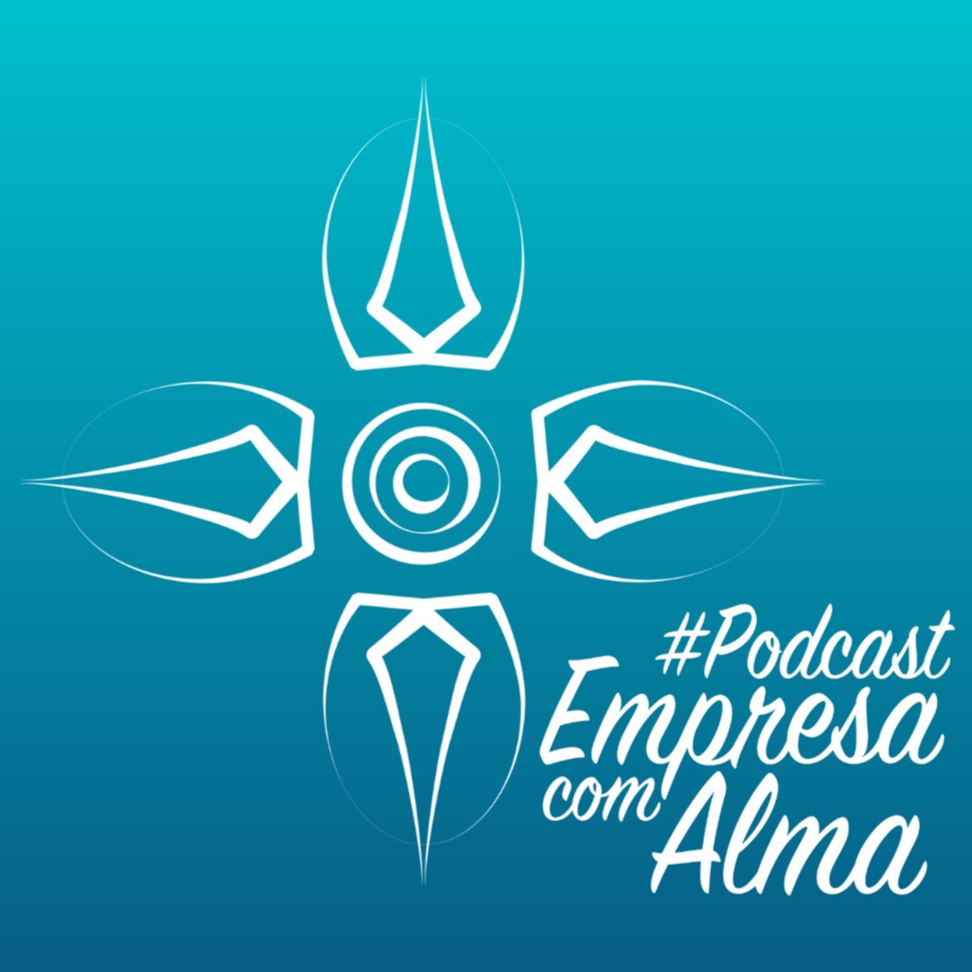 Empresa com Alma - Podcasts