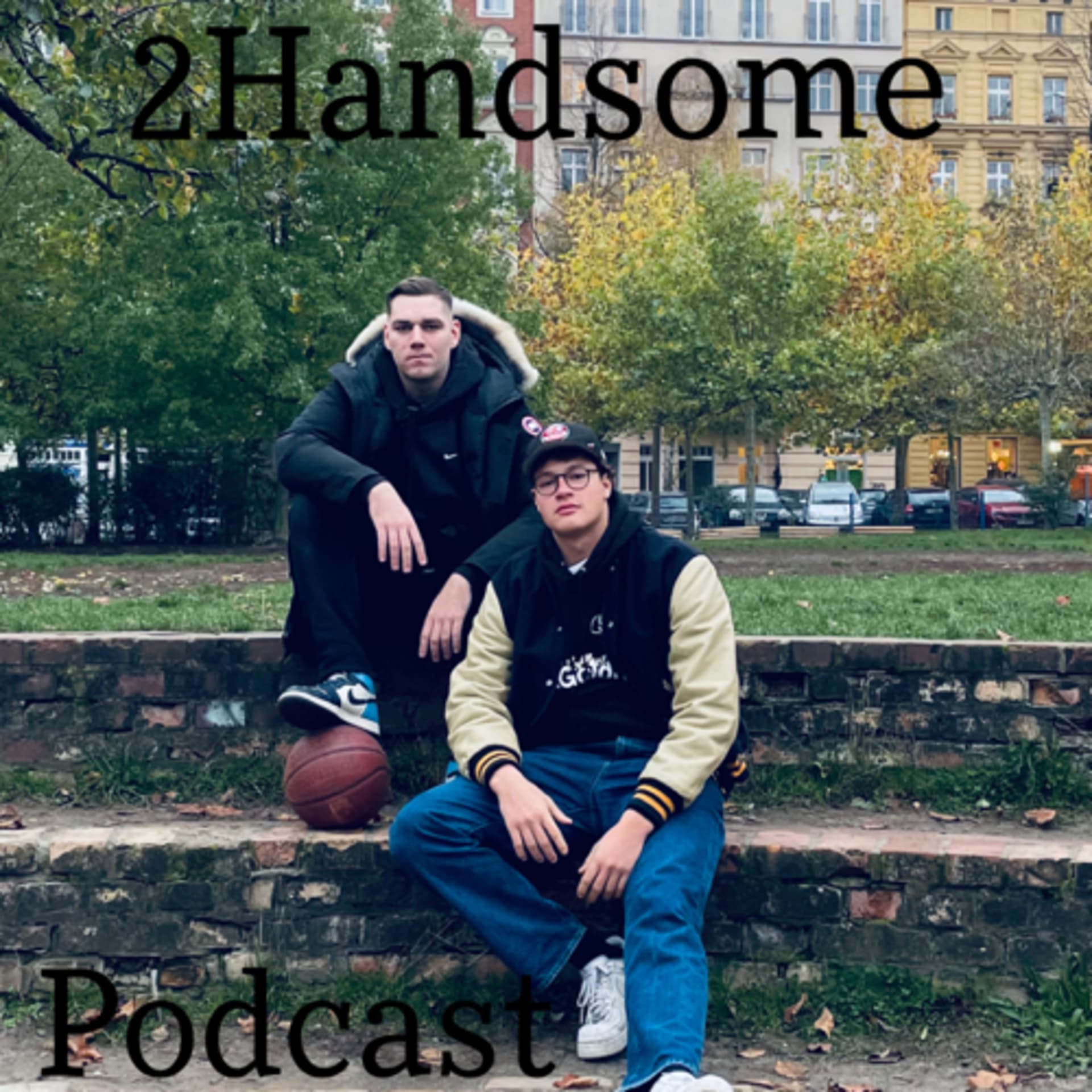 2Handsome - Podcasts