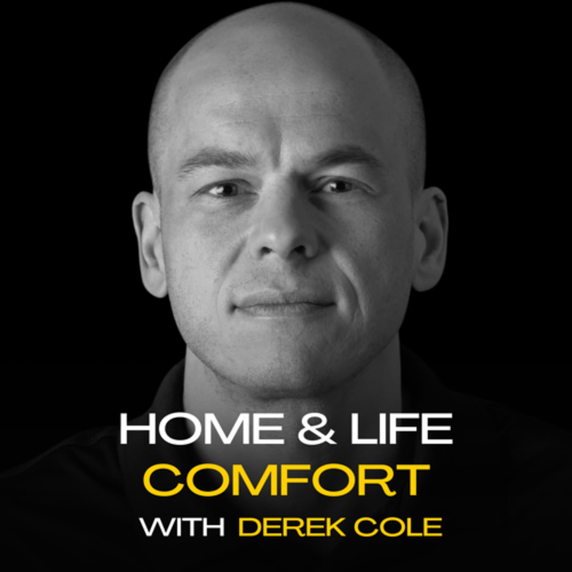 Home and Life Comfort with Derek Cole - Podcasts
