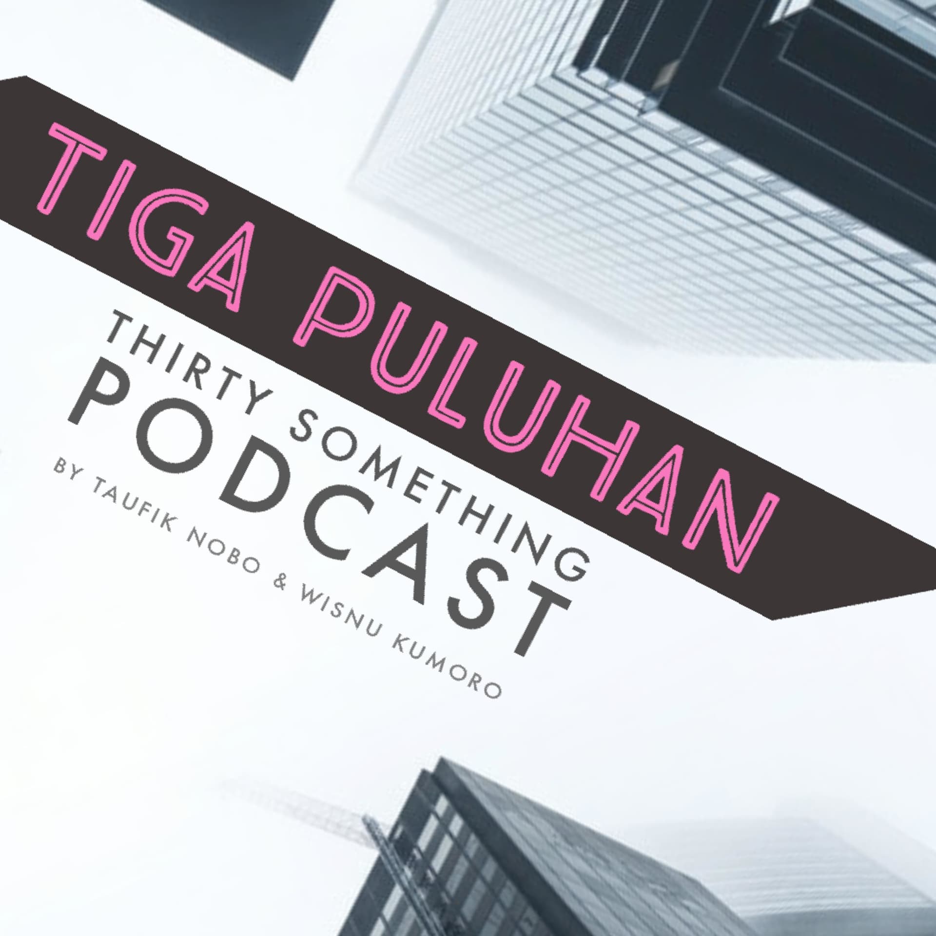 Tiga Puluhan Podcast - Podcasts