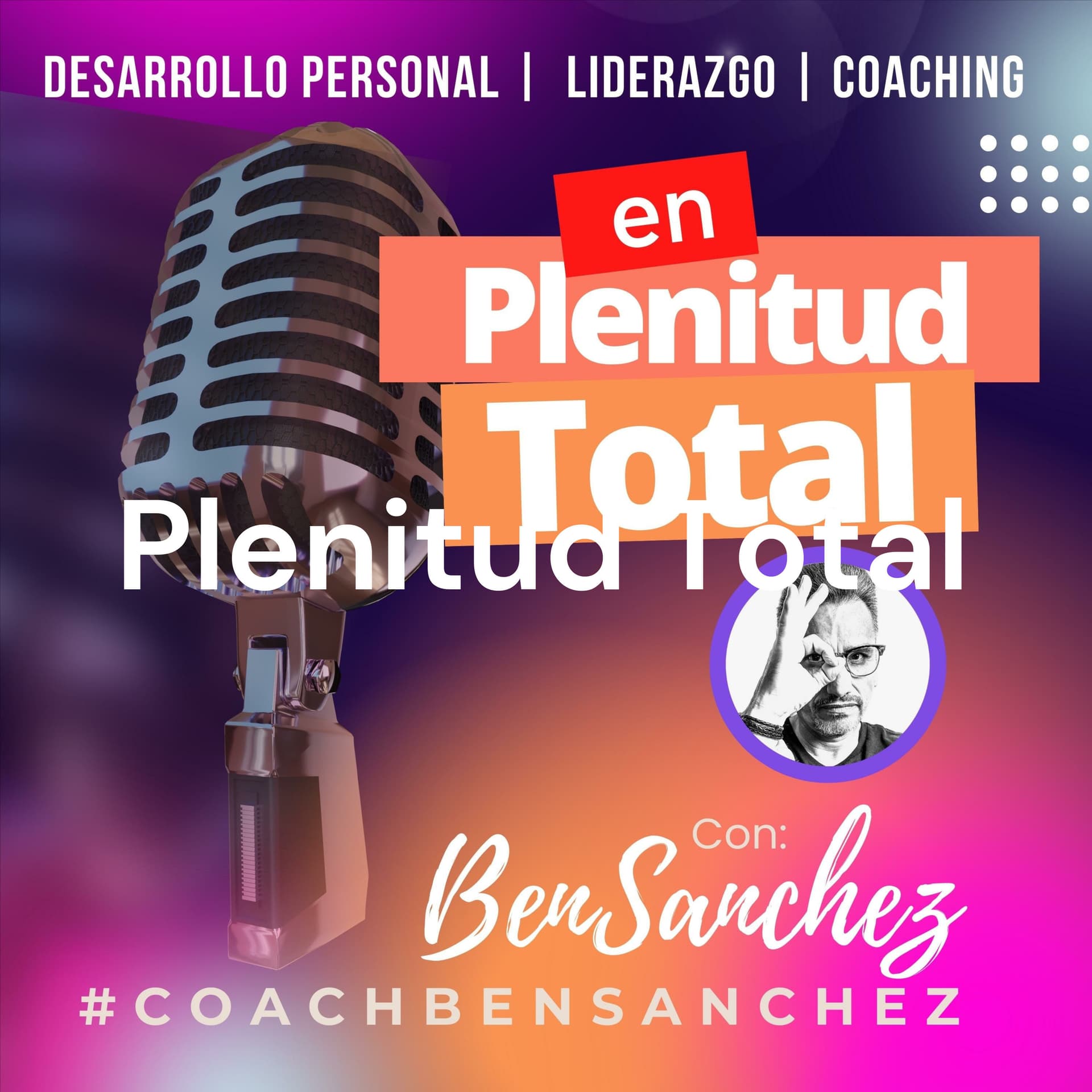 Plenitud Total - Desarrollo Personal y Liderazgo - Podcasts