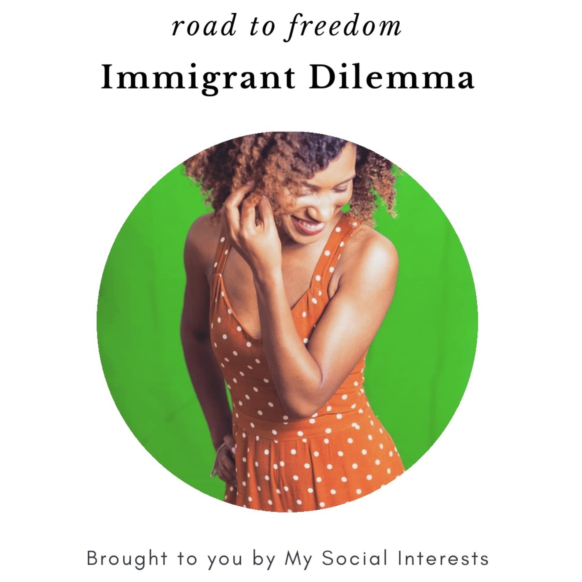 Immigrant Dilemma - Podcasts