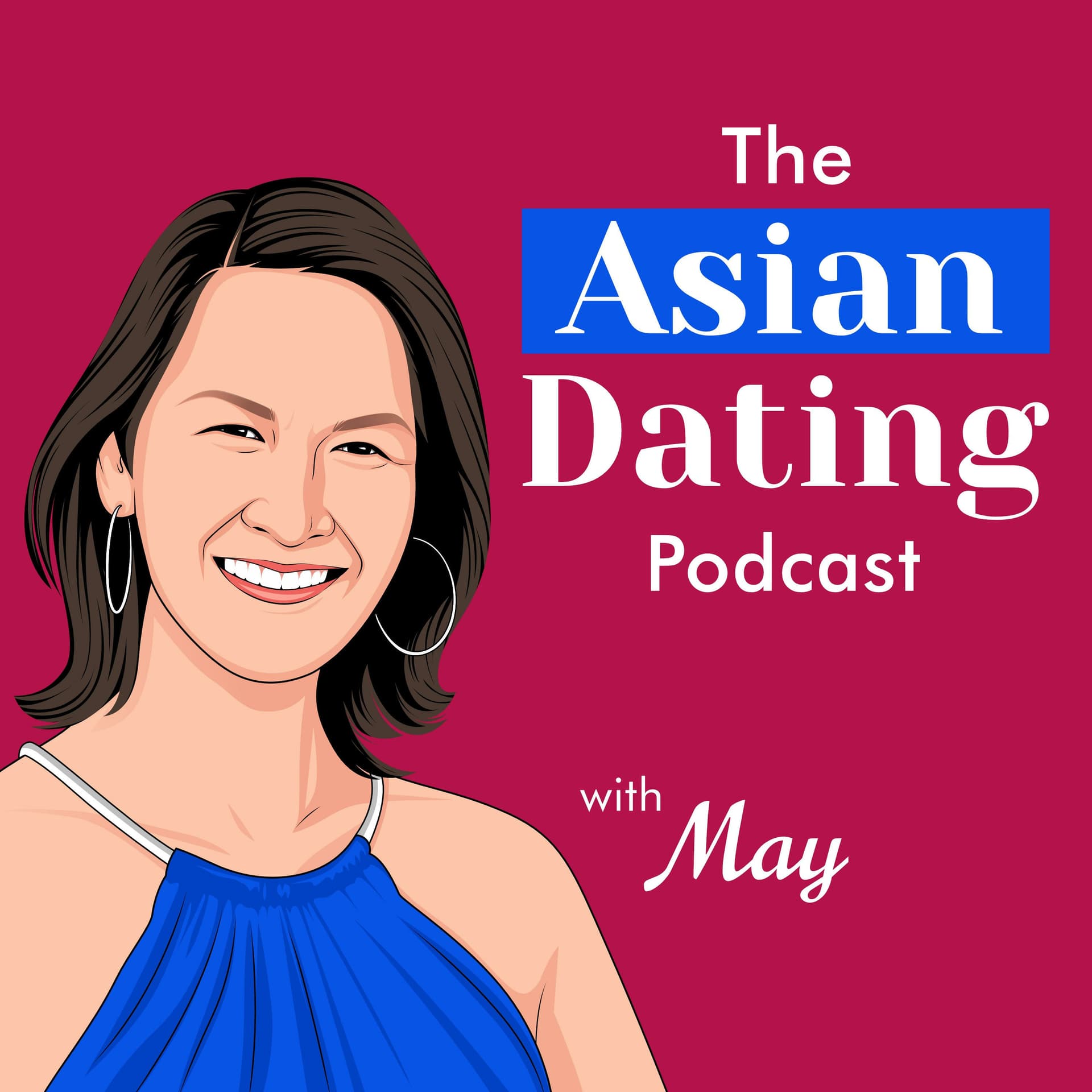The Asian Dating Podcast - Podcasts