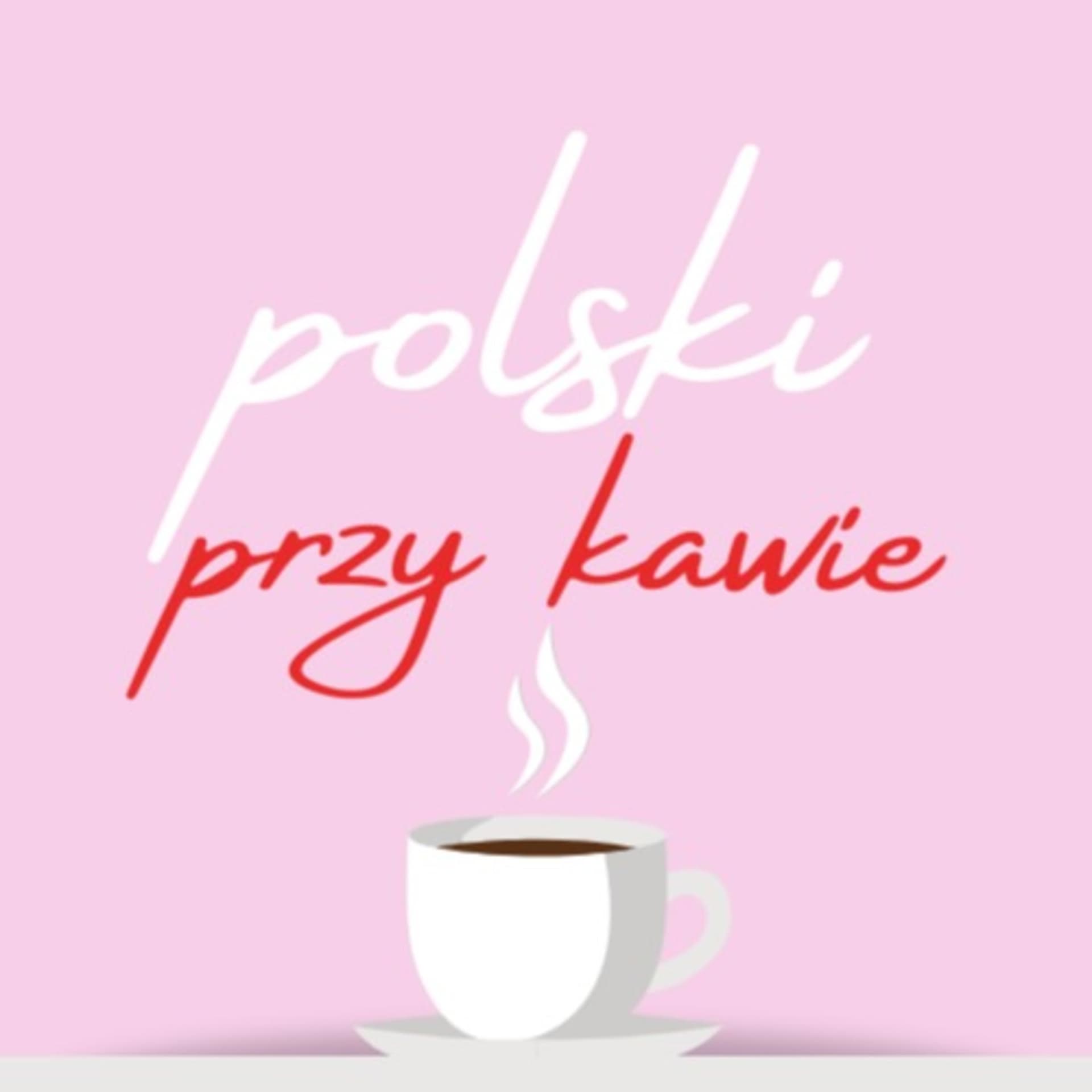 Polski przy kawie - Podcasts
