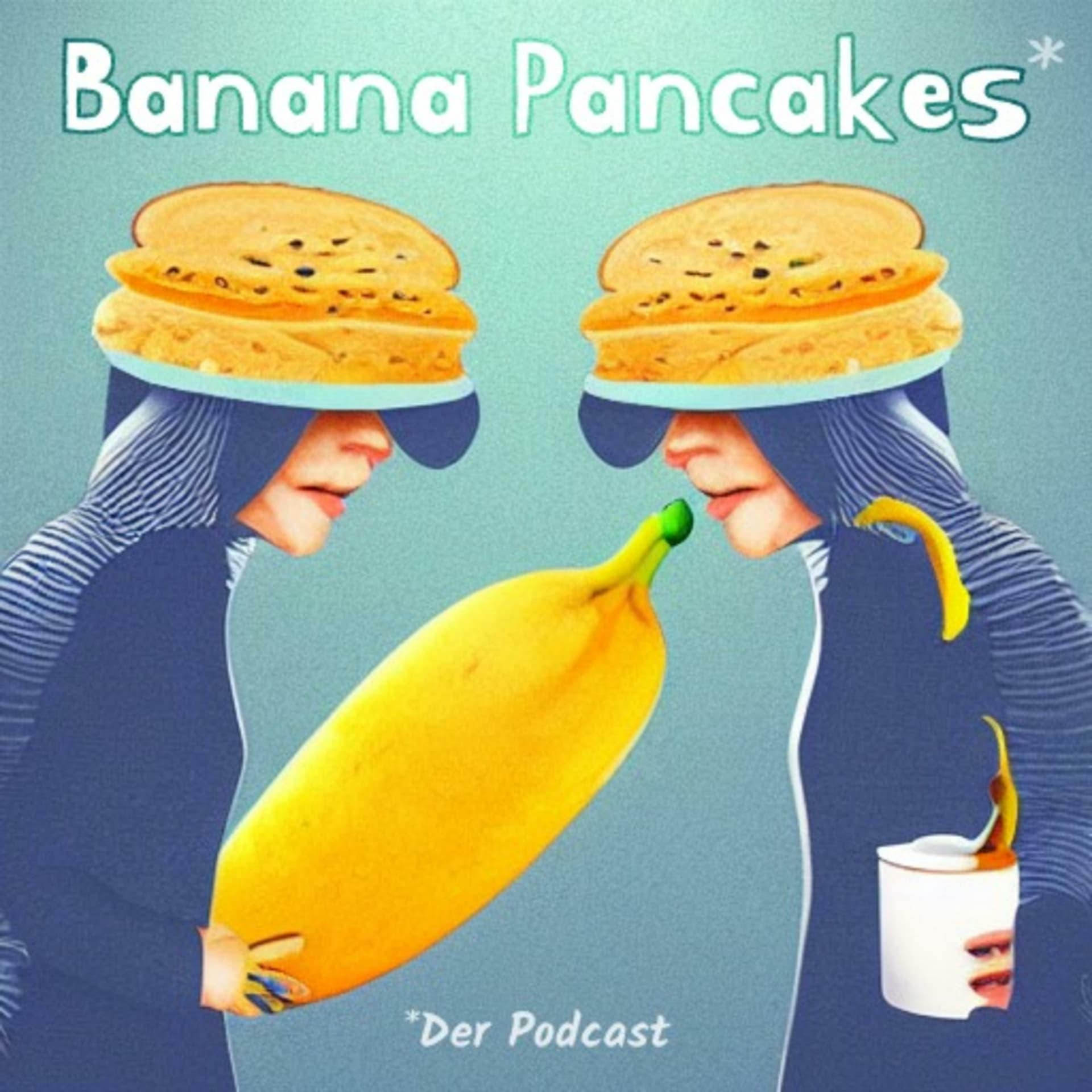 Banana Pancakes - Der Podcast - Podcasts