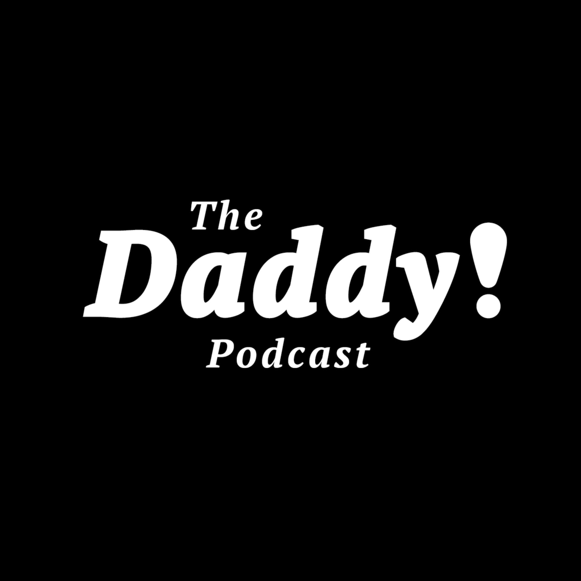 The Daddy Podcast - Podcasts