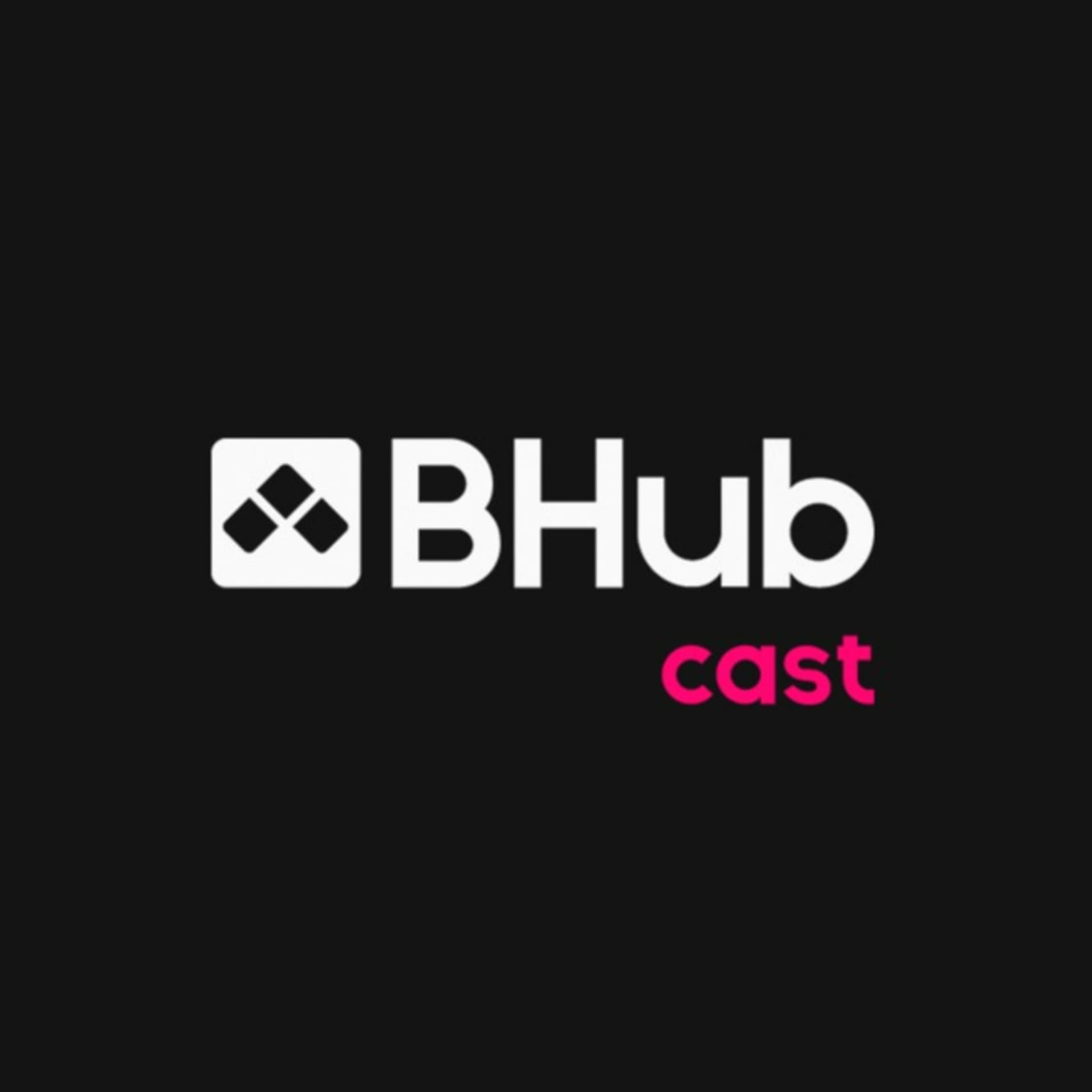 BHub Cast - Podcasts