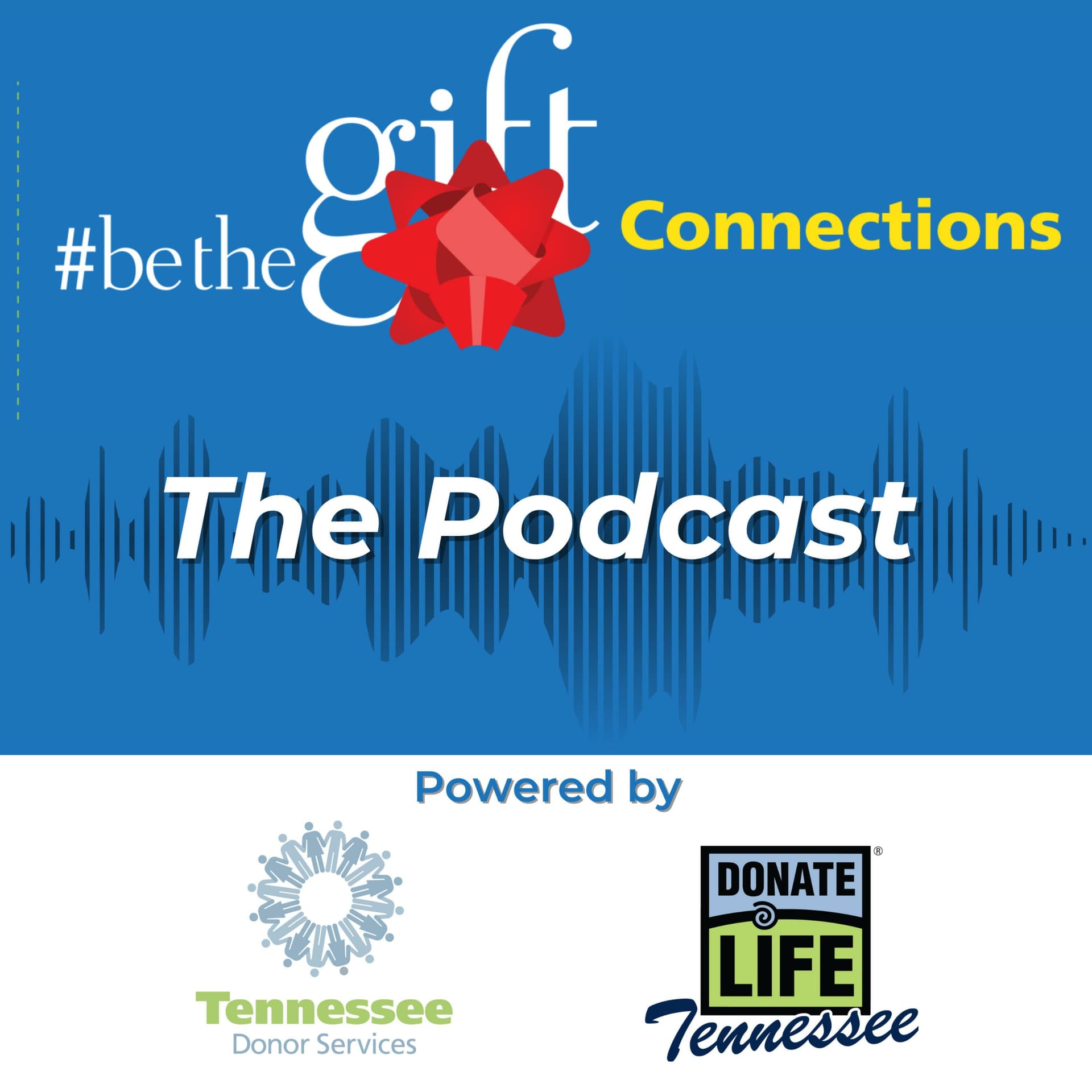 #BeTheGift Connections - Podcasts