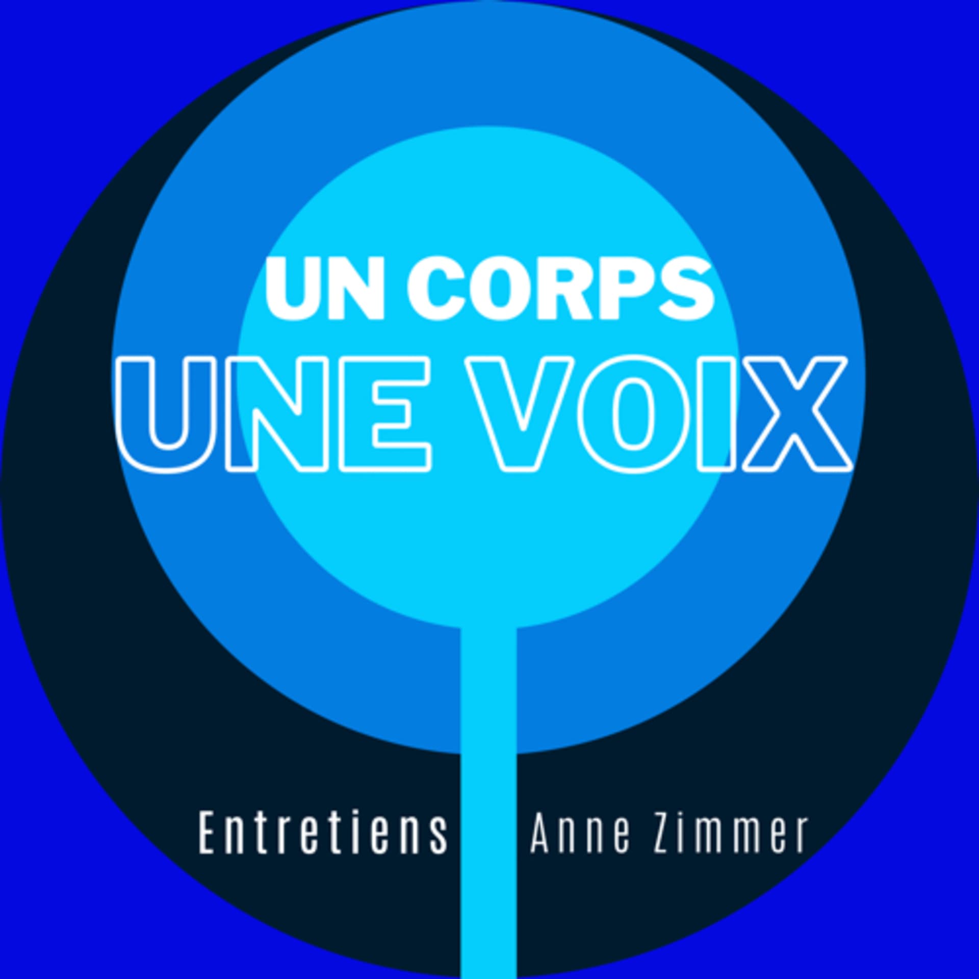 Un corps une voix - Podcasts
