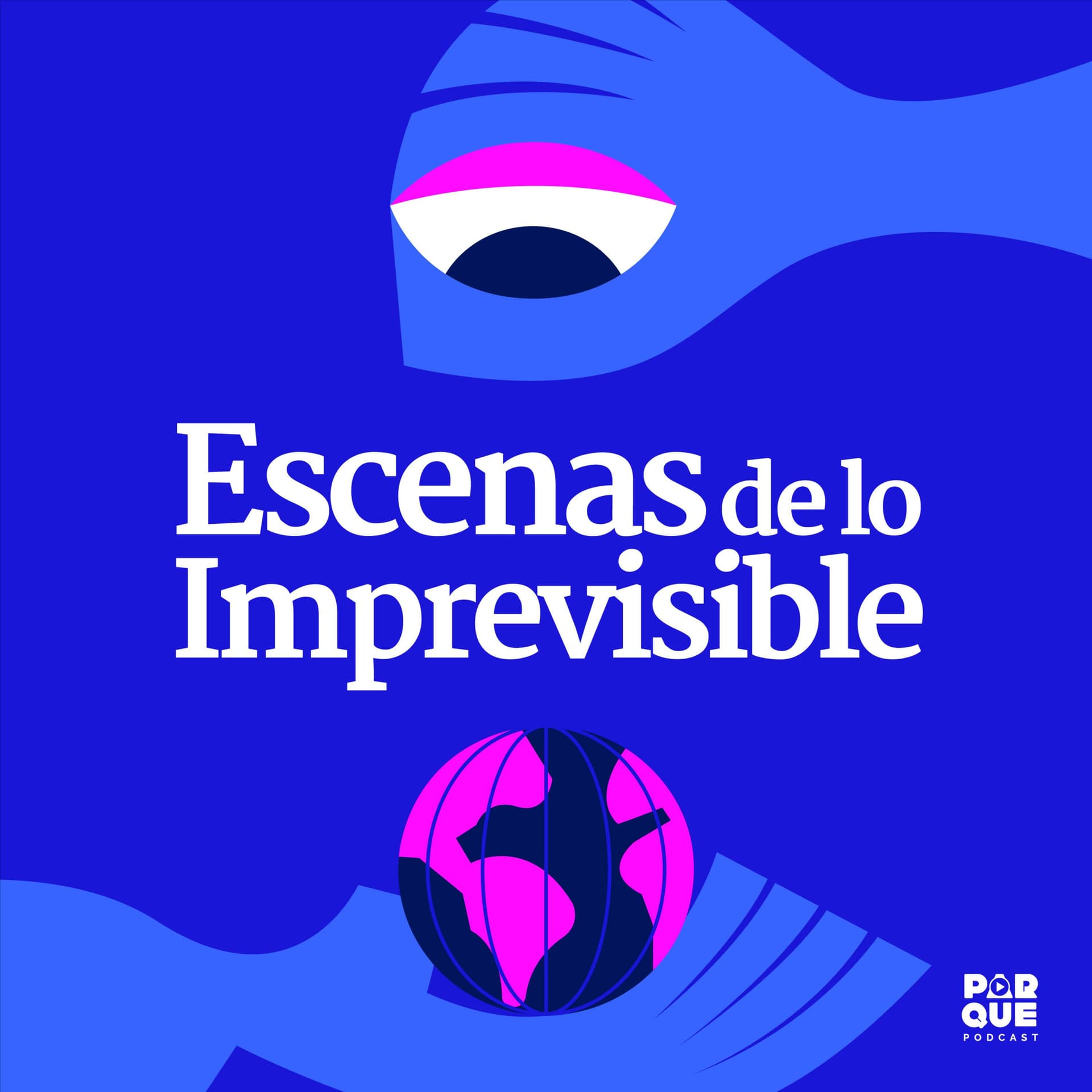 Escenas de lo imprevisible - Podcasts