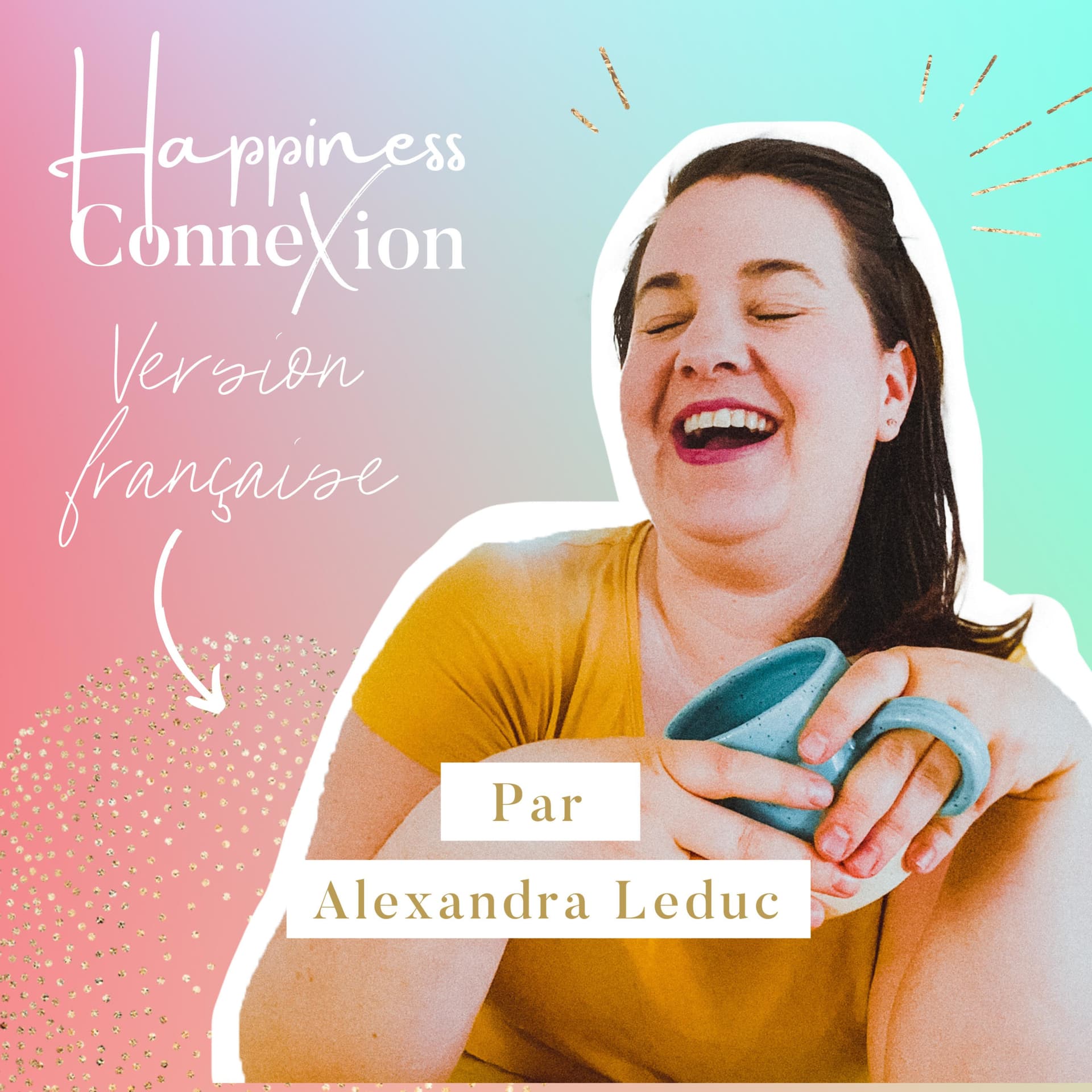 Happiness connexion - version française - Podcasts