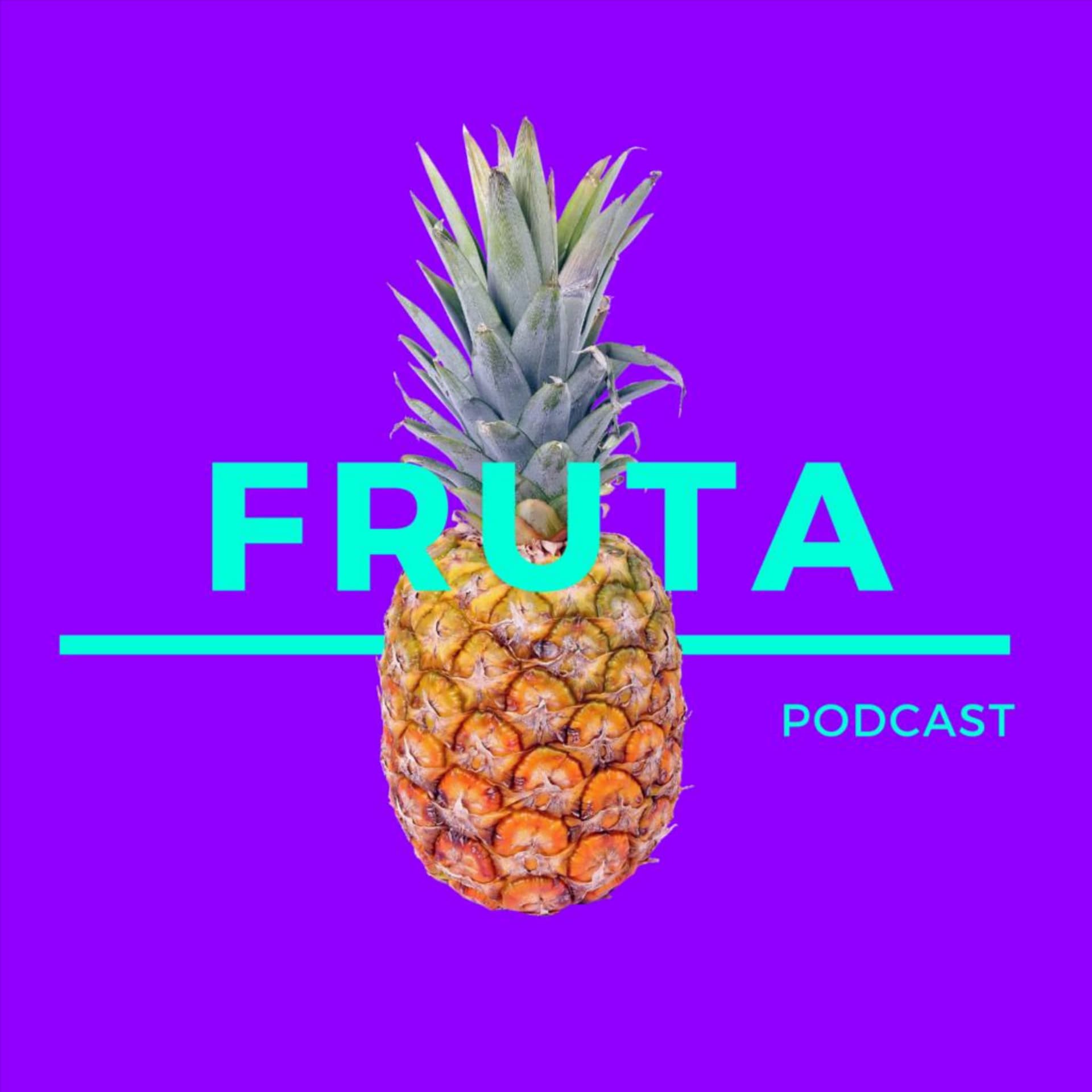 FRUTA - Podcasts