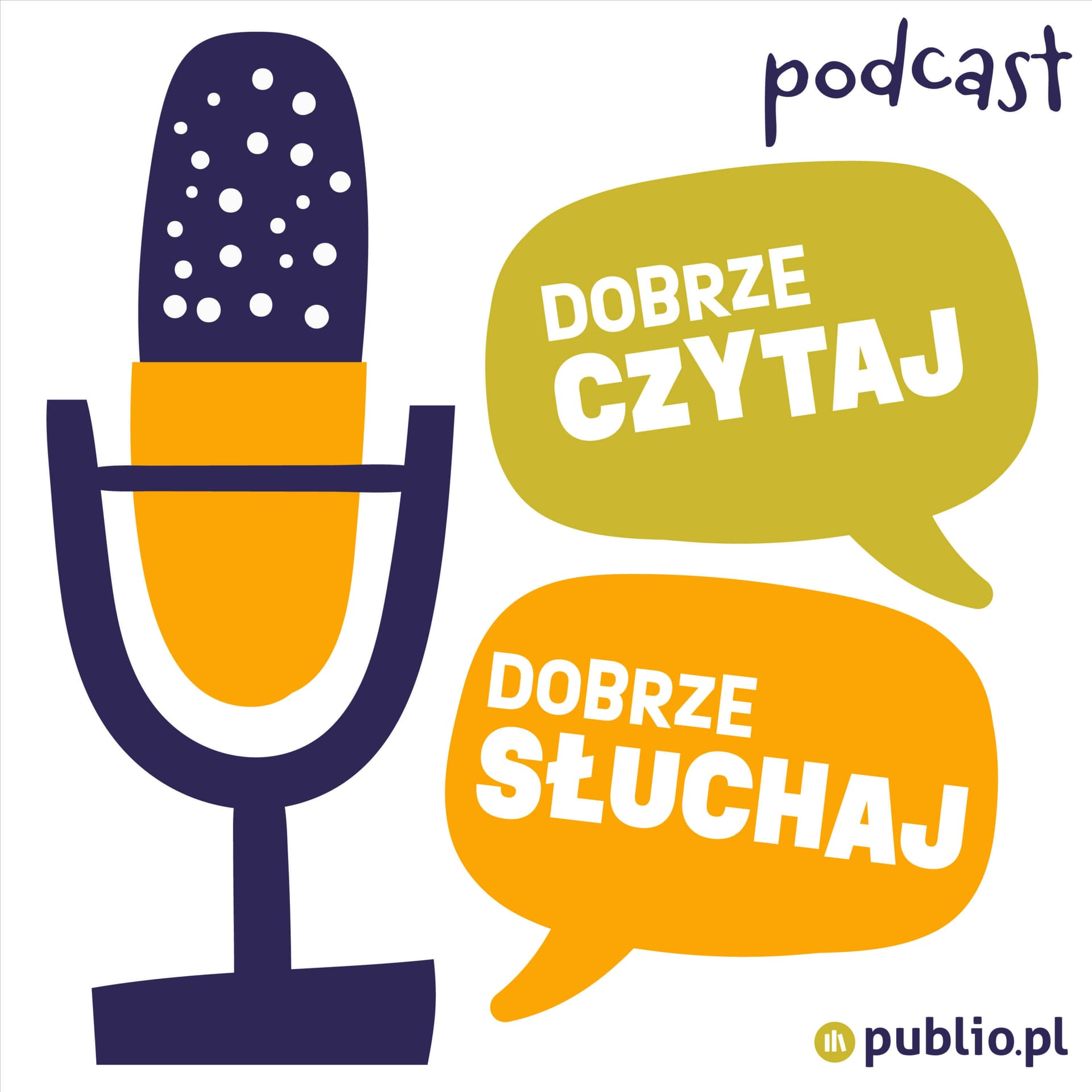 Dobrze czytaj, dobrze słuchaj - Podcasts