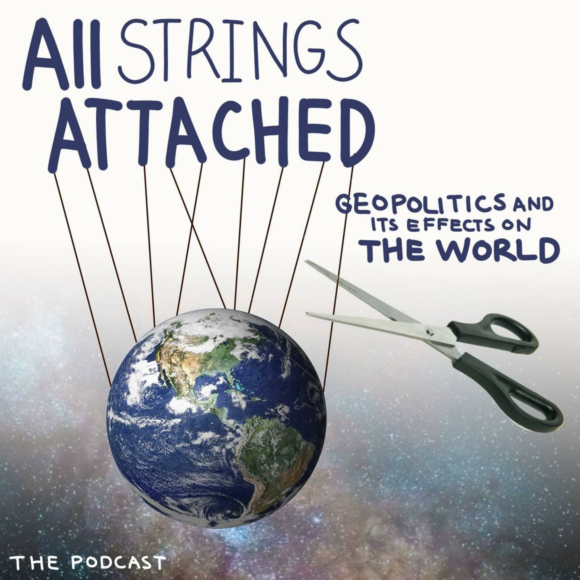 All Strings Attached: Geopolitics and Its Effects on the World - Podcasts
