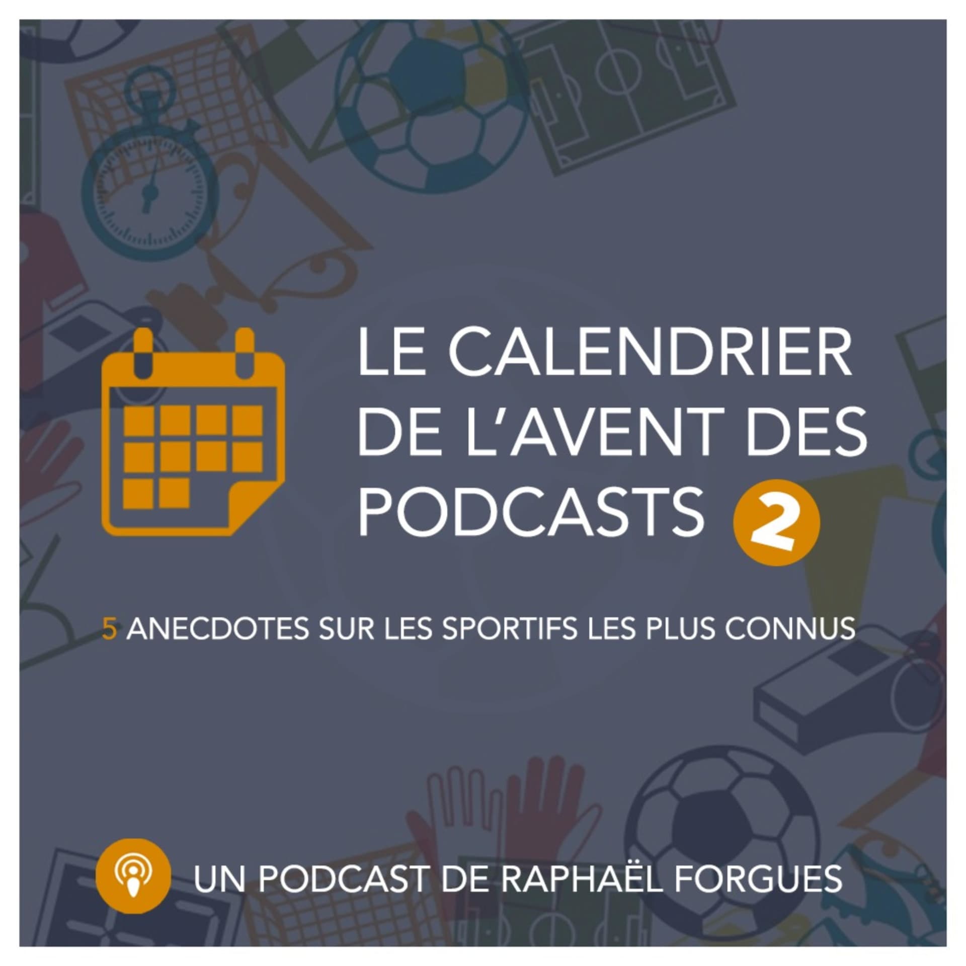 Le Calendrier de l'Avent des Podcasts 2 - Podcasts