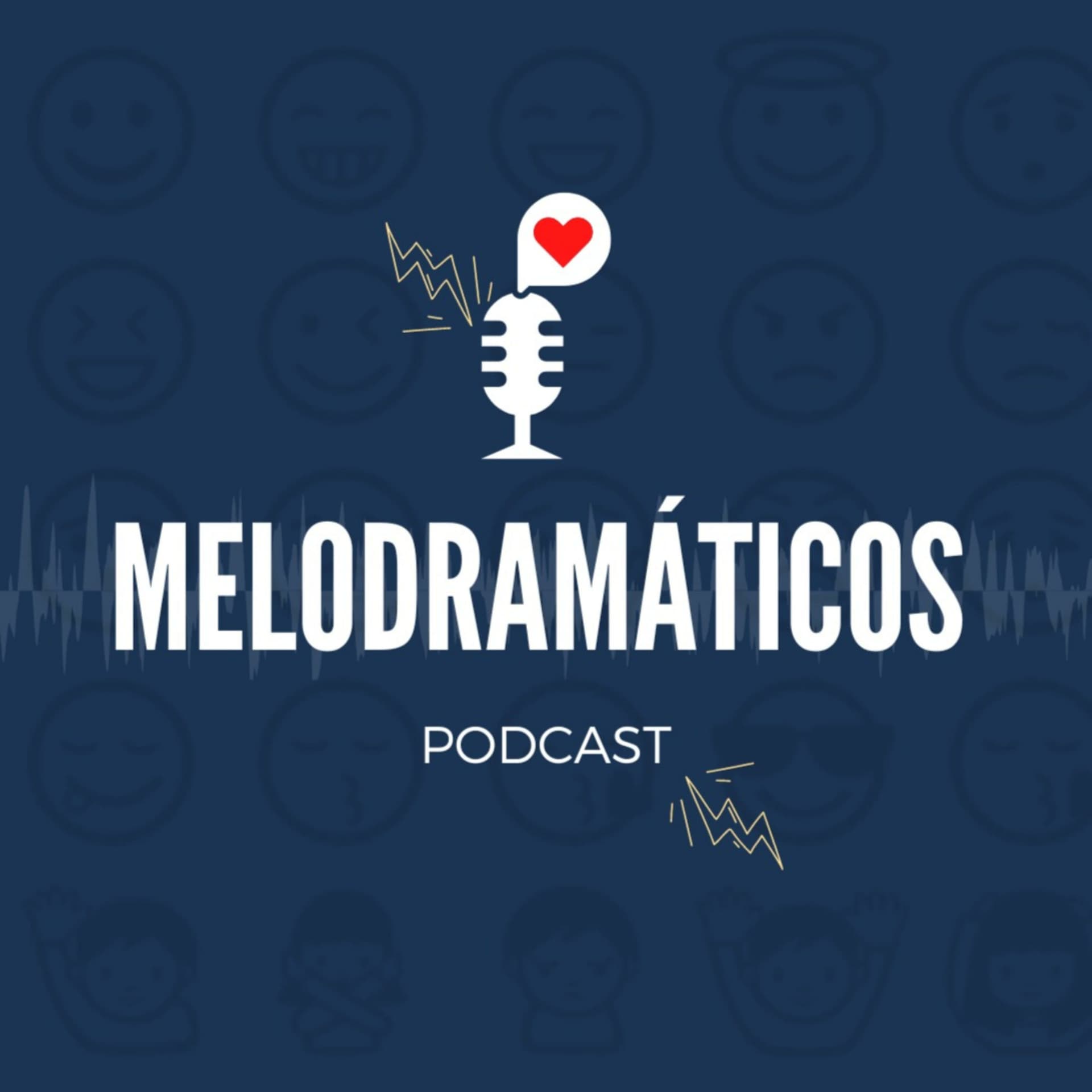 Melodramáticos - Podcasts
