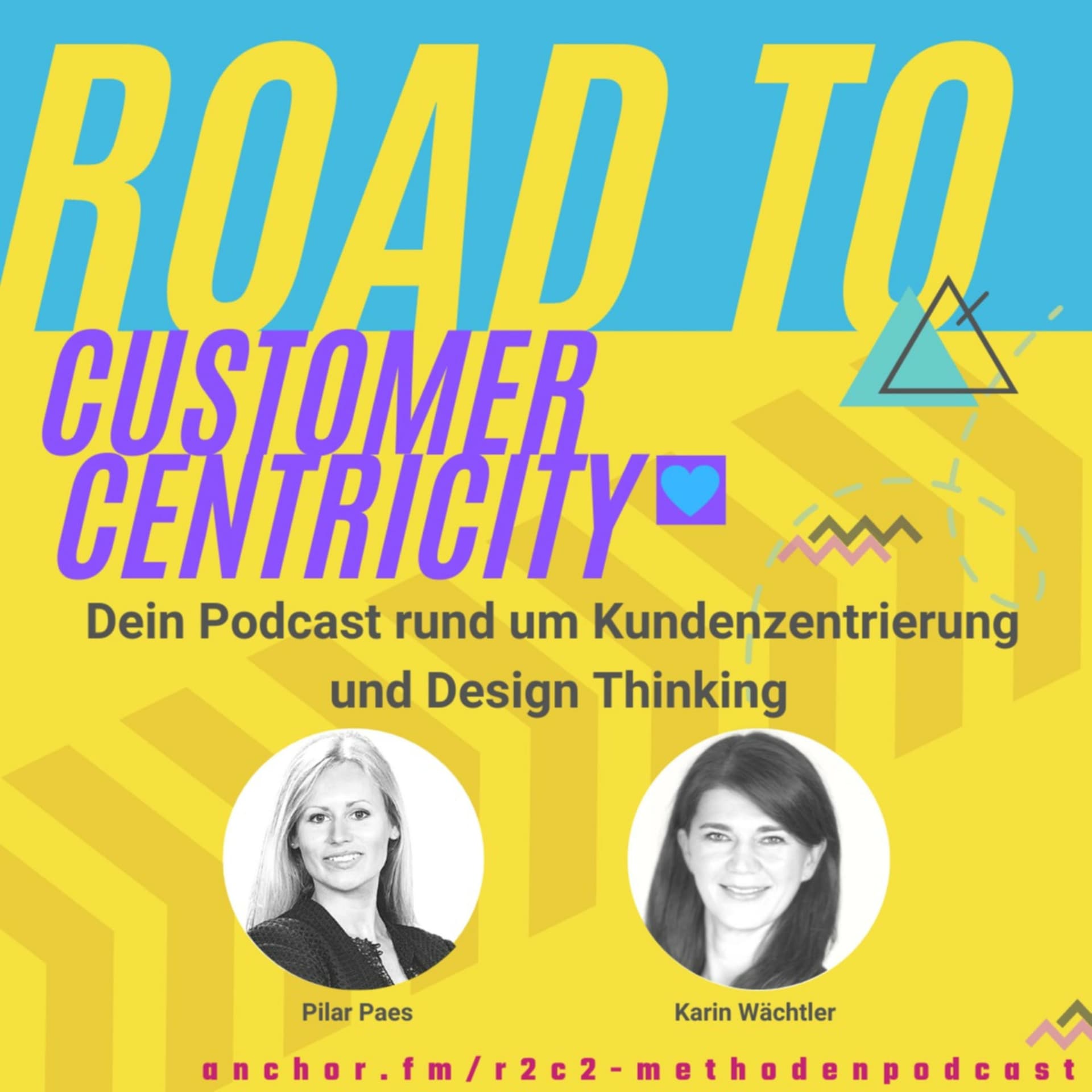 Road to Customer Centricity - Dein Podcast rund um Kundenzentrierung und Design Thinking - Podcasts