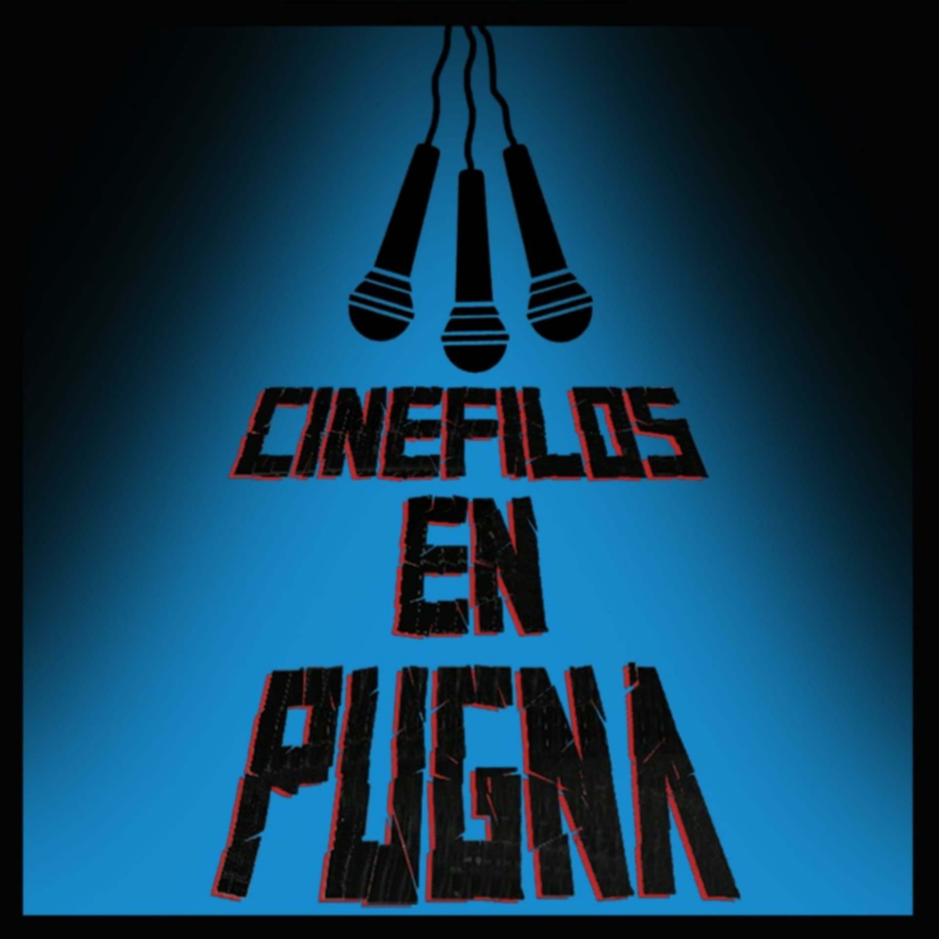 Cinéfilos en Pugna - Podcasts