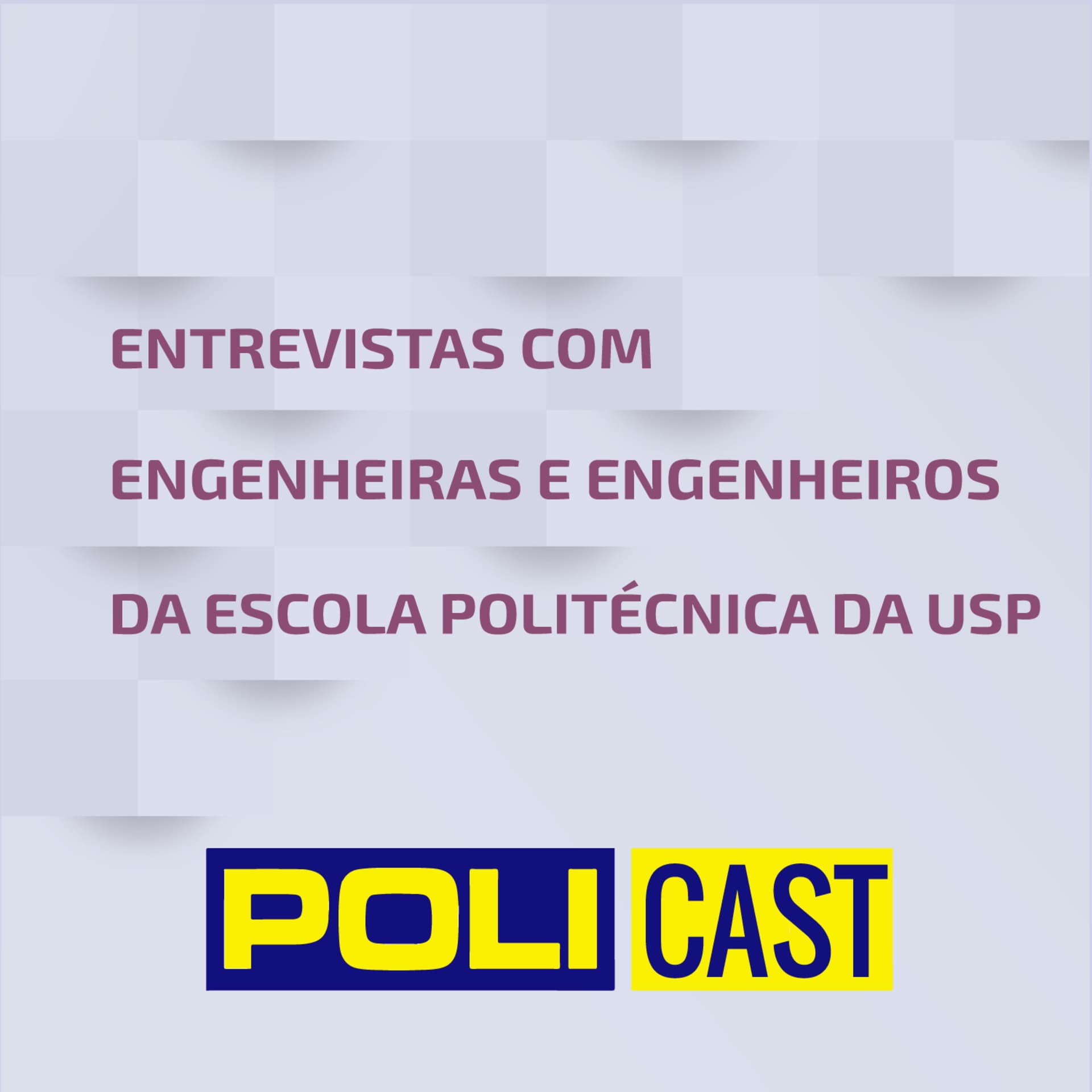 Policast - entrevistas com Engenheiras e Engenheiros da Escola Politécnica da USP - Podcasts
