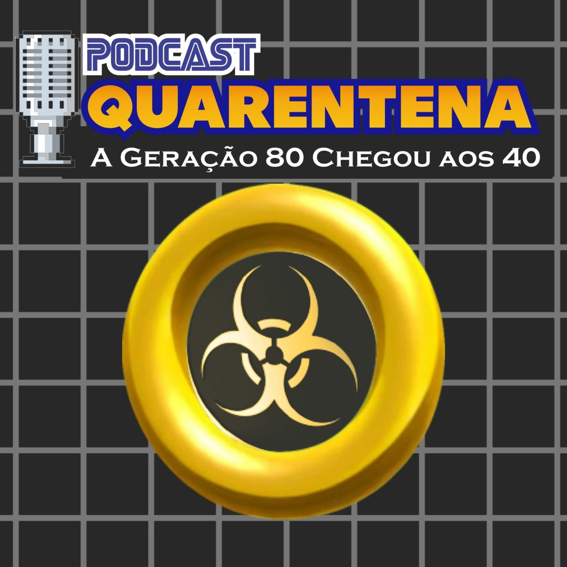 Quarentena - A Geração 80 Chegou Aos 40 - Podcasts