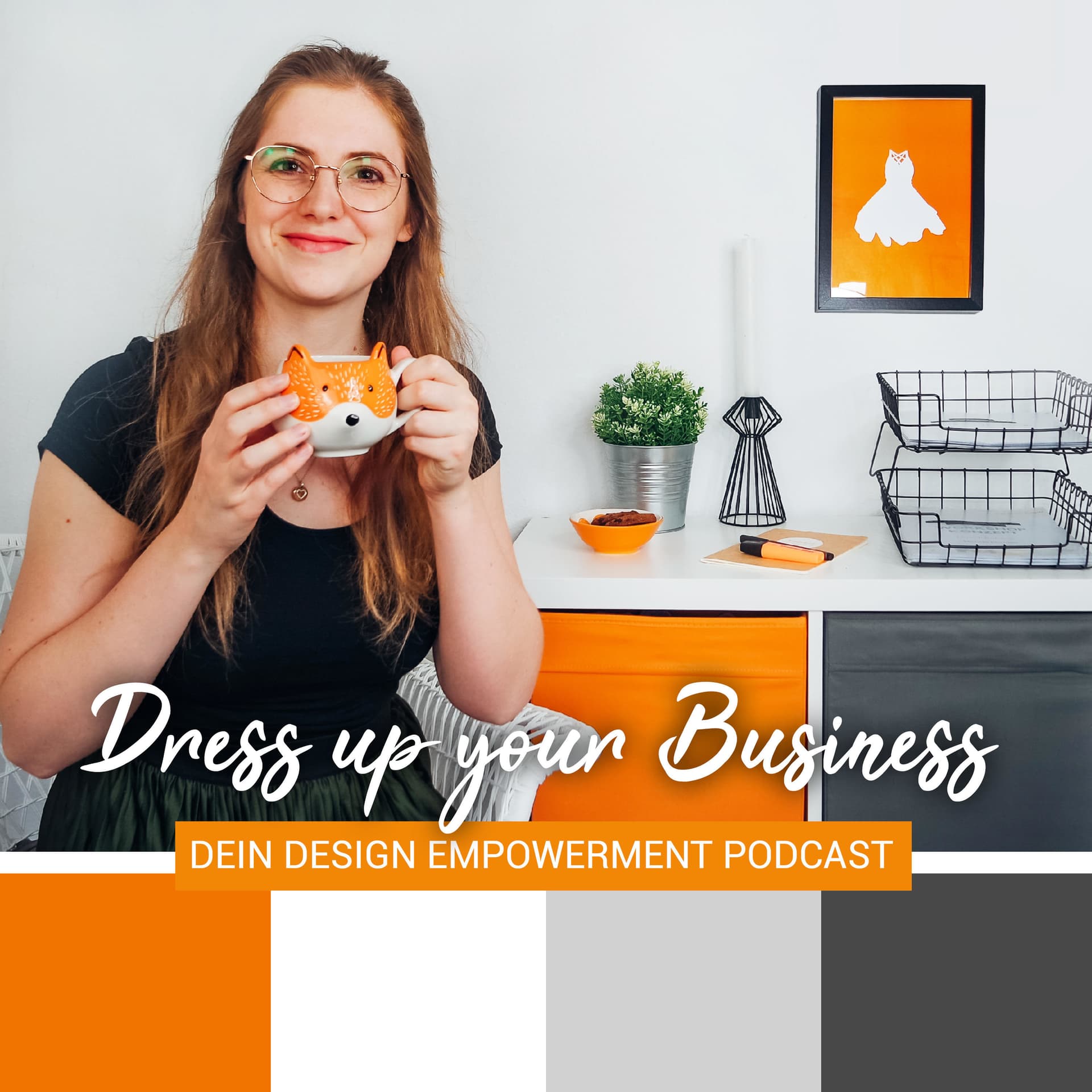 Dress up your Business - Dein Design Empowerment Podcast - Podcasts
