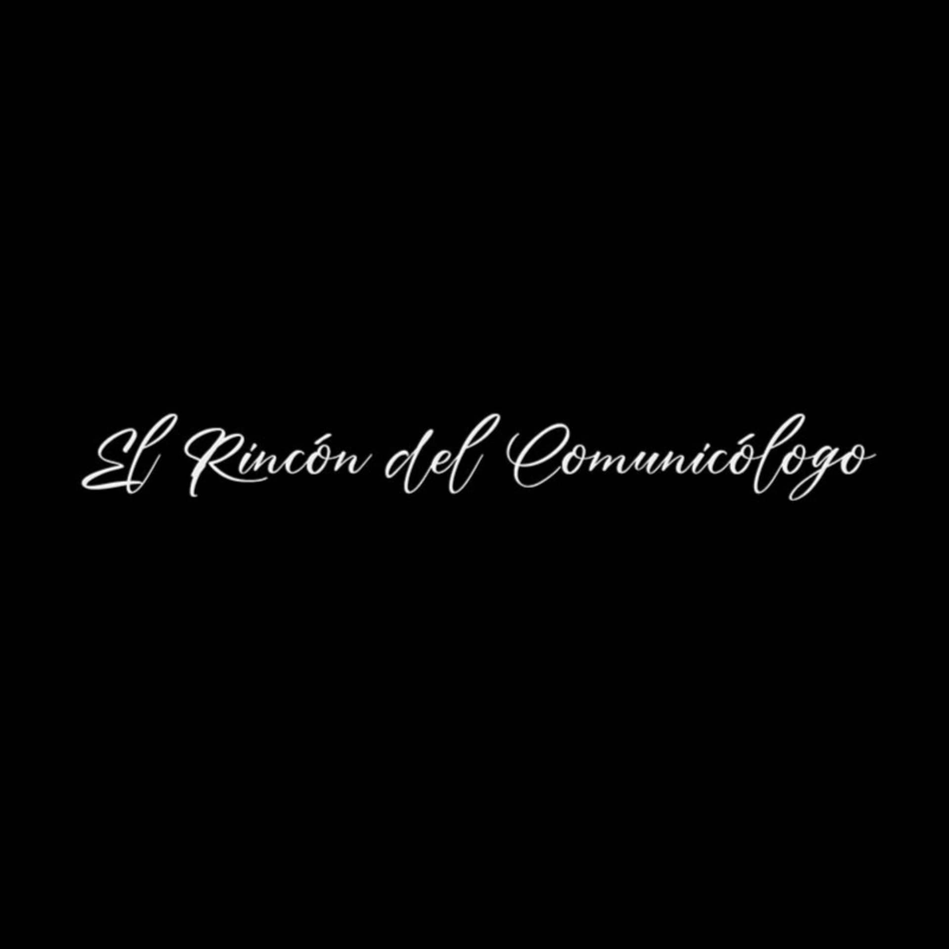 EL RINCON DEL COMUNICOLOGO - Podcasts