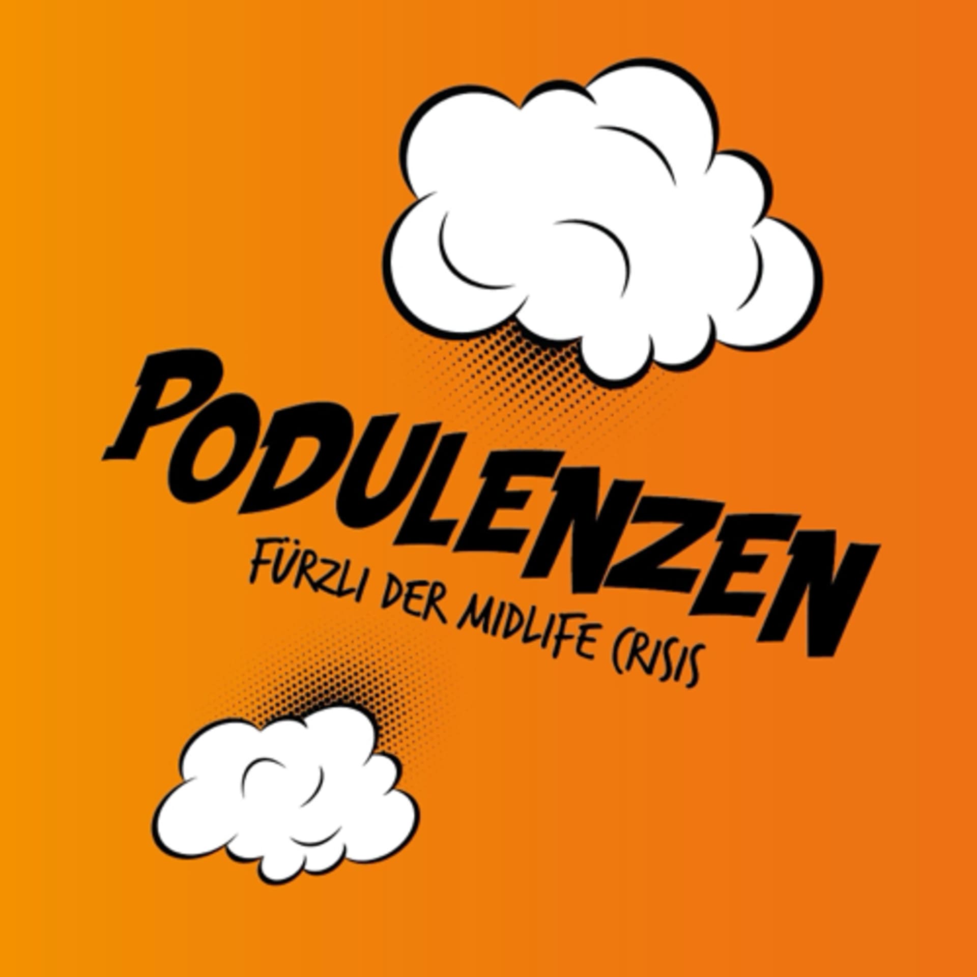 Podulenzen - Fürzli der Midlife Crisis - Podcasts