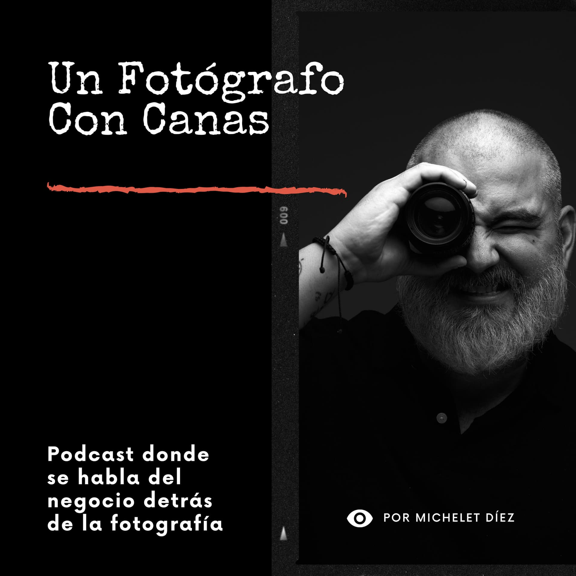 Un Fotógrafo Con Canas - Podcasts