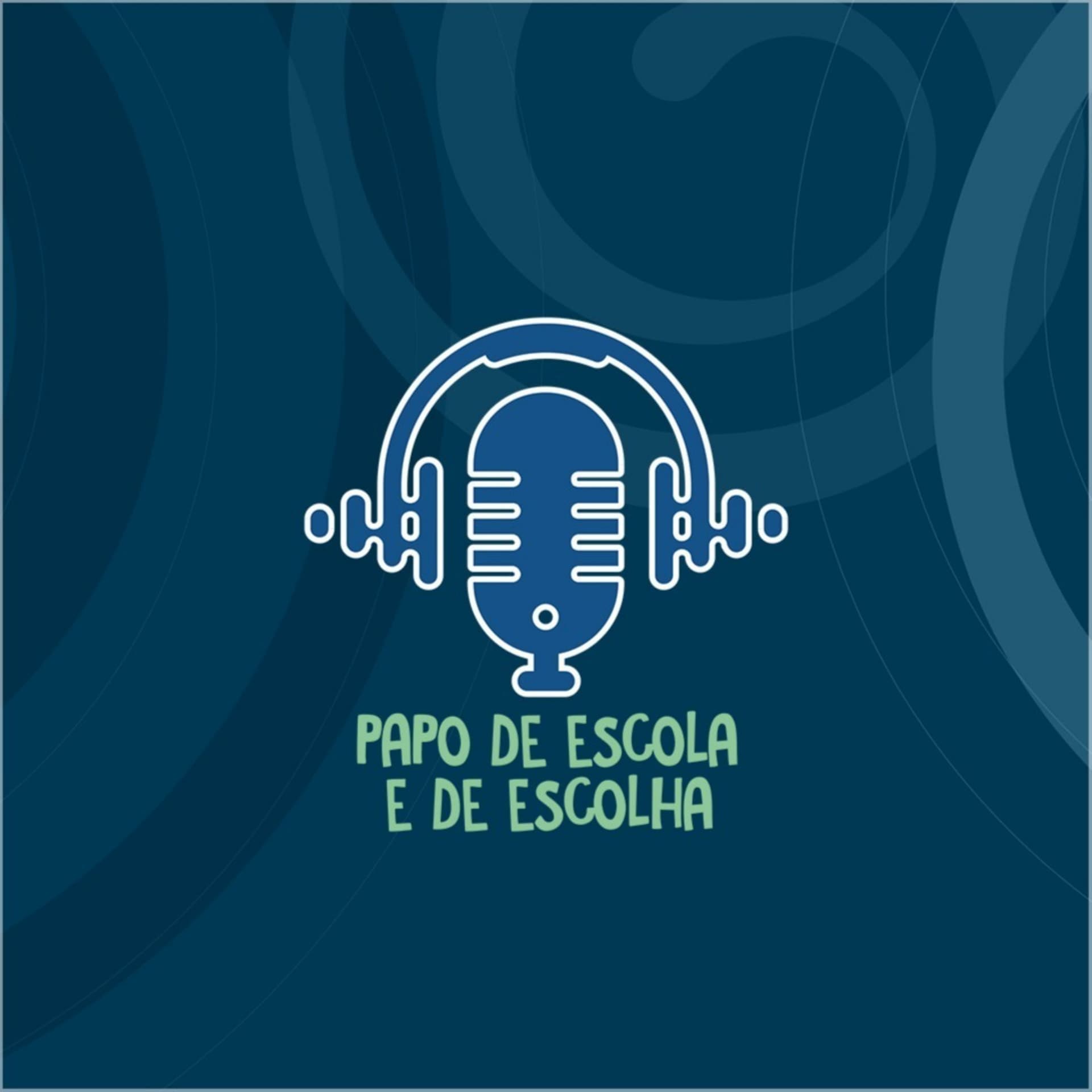 Papo de Escola e de Escolha - Podcasts