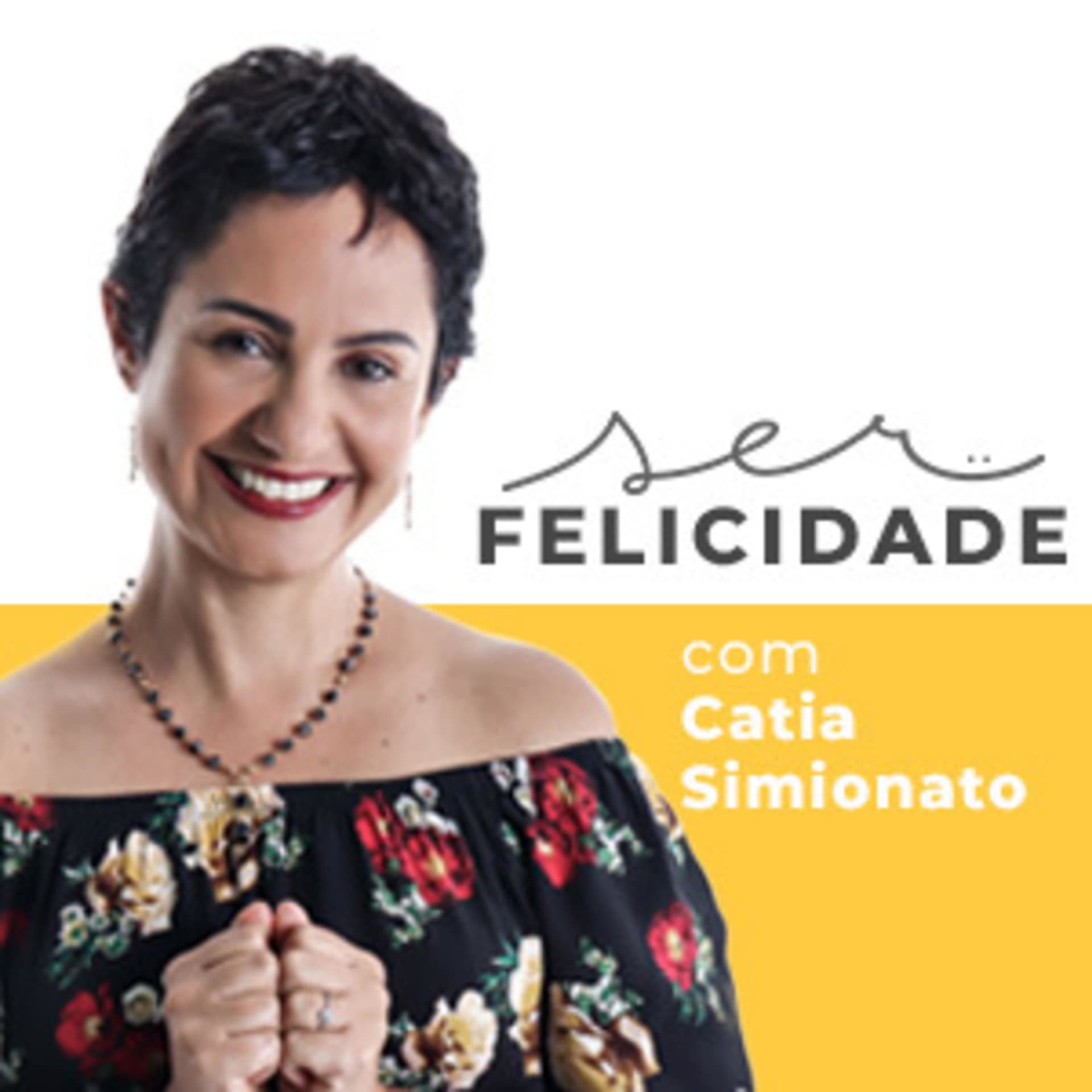Ser Felicidade - Podcasts