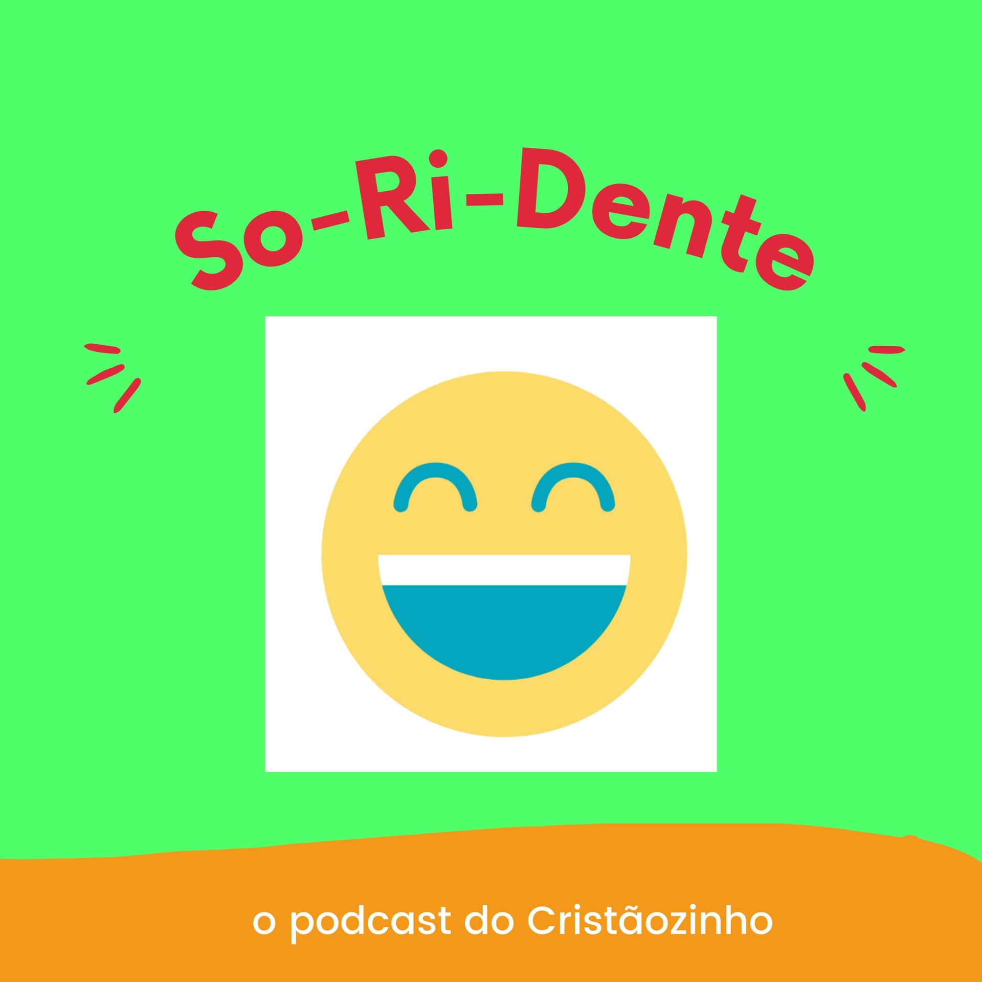 SO - RI - DENTE - Podcasts
