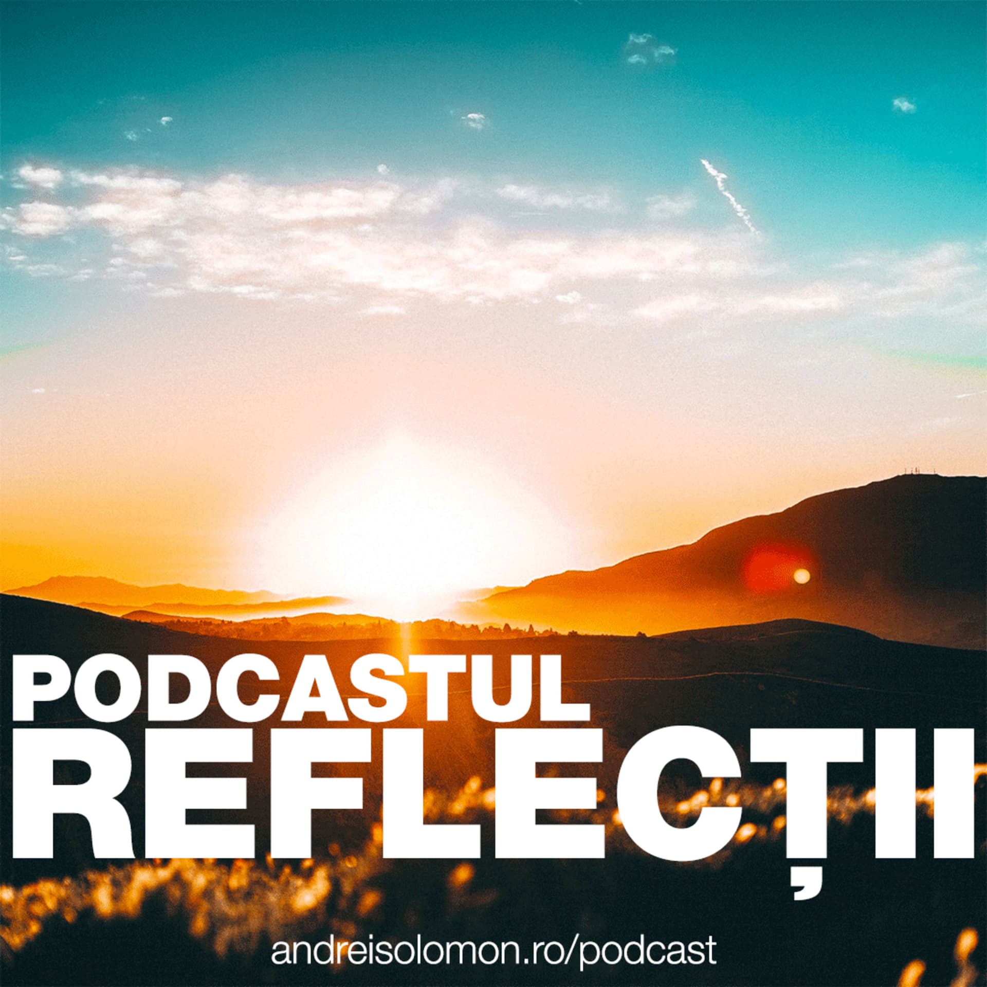 Podcastul Reflectii - Podcasts