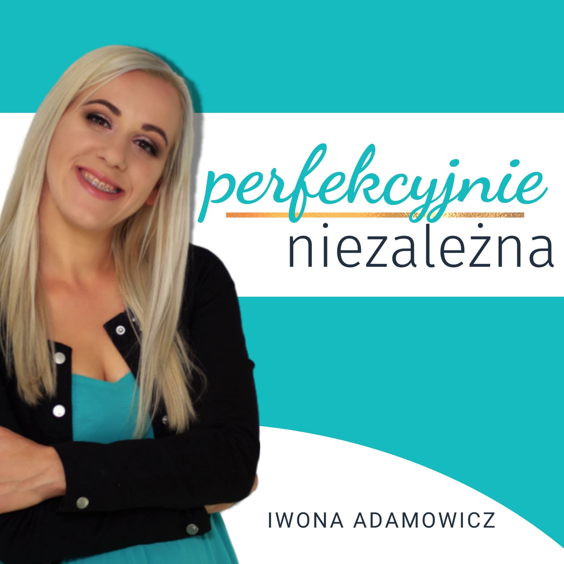 Perfekcyjnie Niezależna - Podcasts