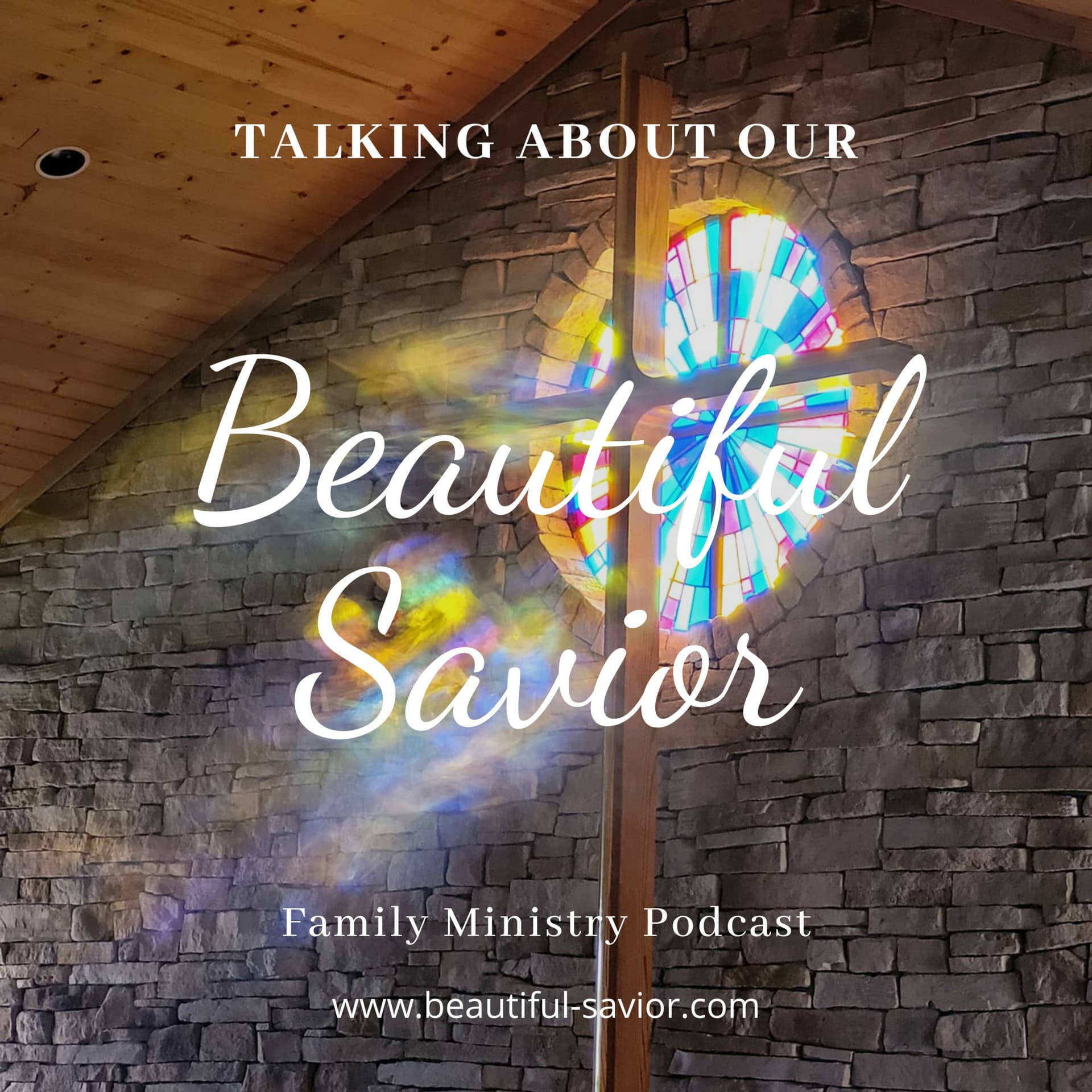 Talking About Our Beautiful Savior - Podcasts
