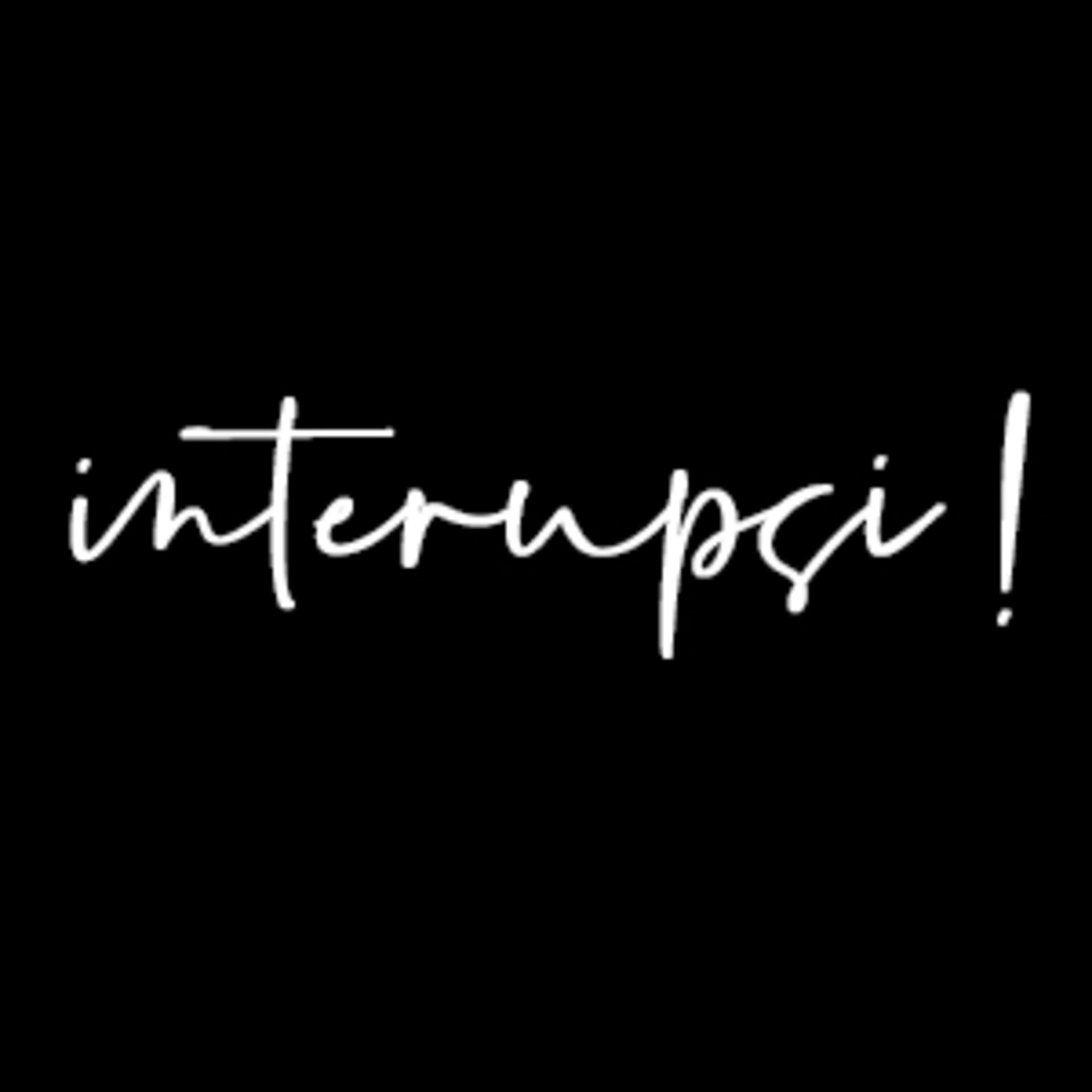 INTERUPSI! - Podcasts