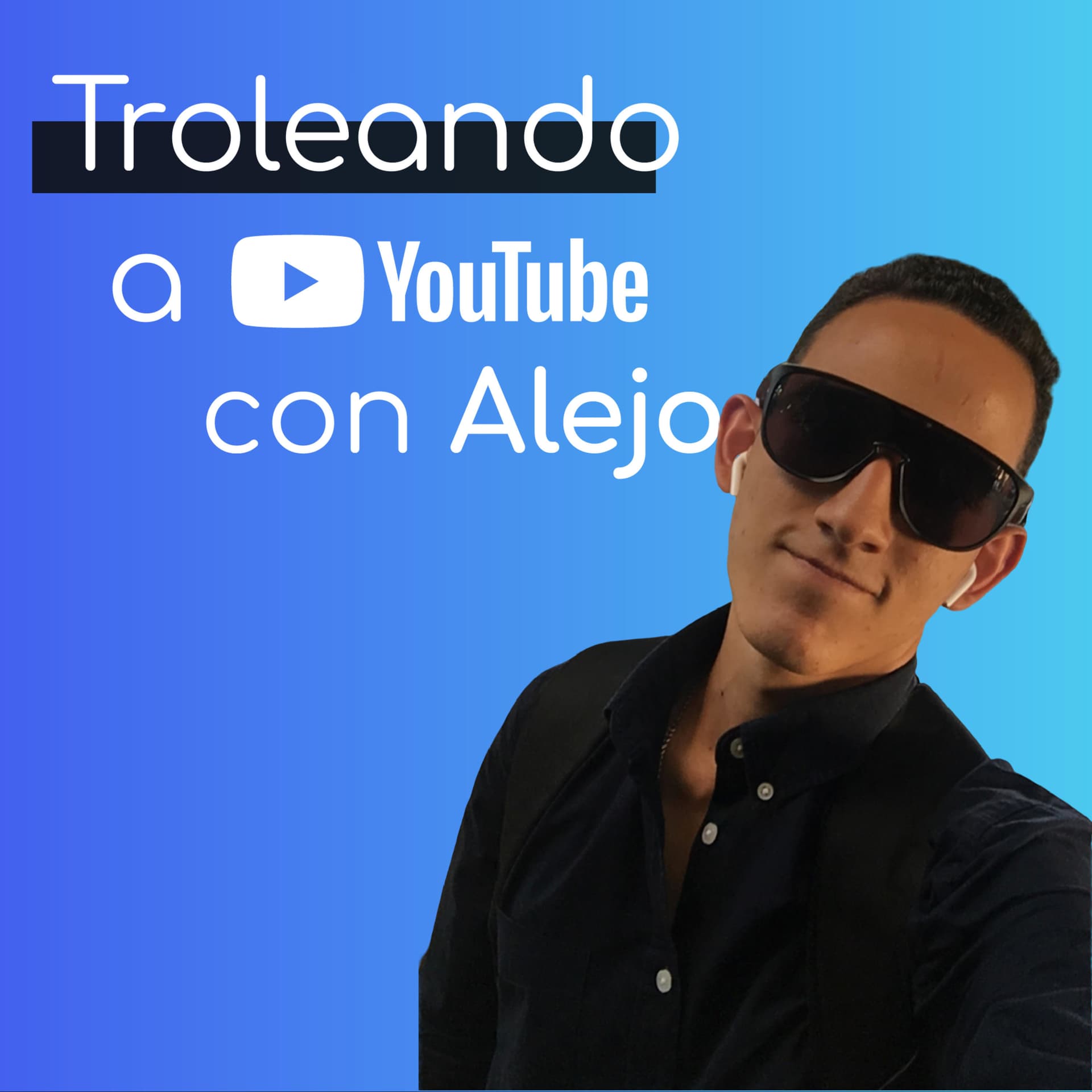 Troleando A YouTube - Podcasts