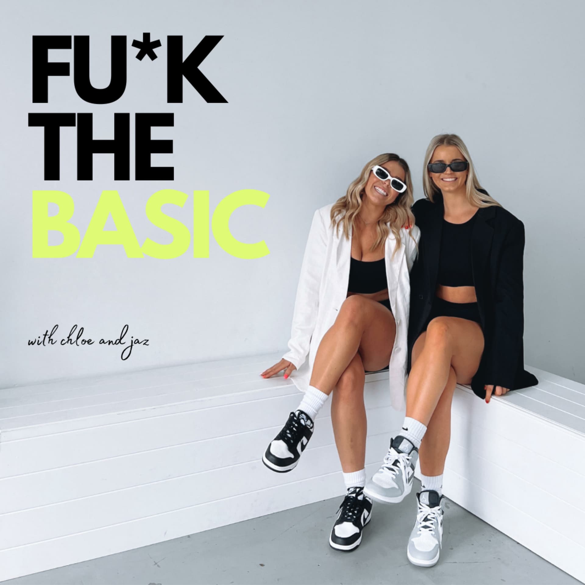 Fu*k The Basic - Podcasts