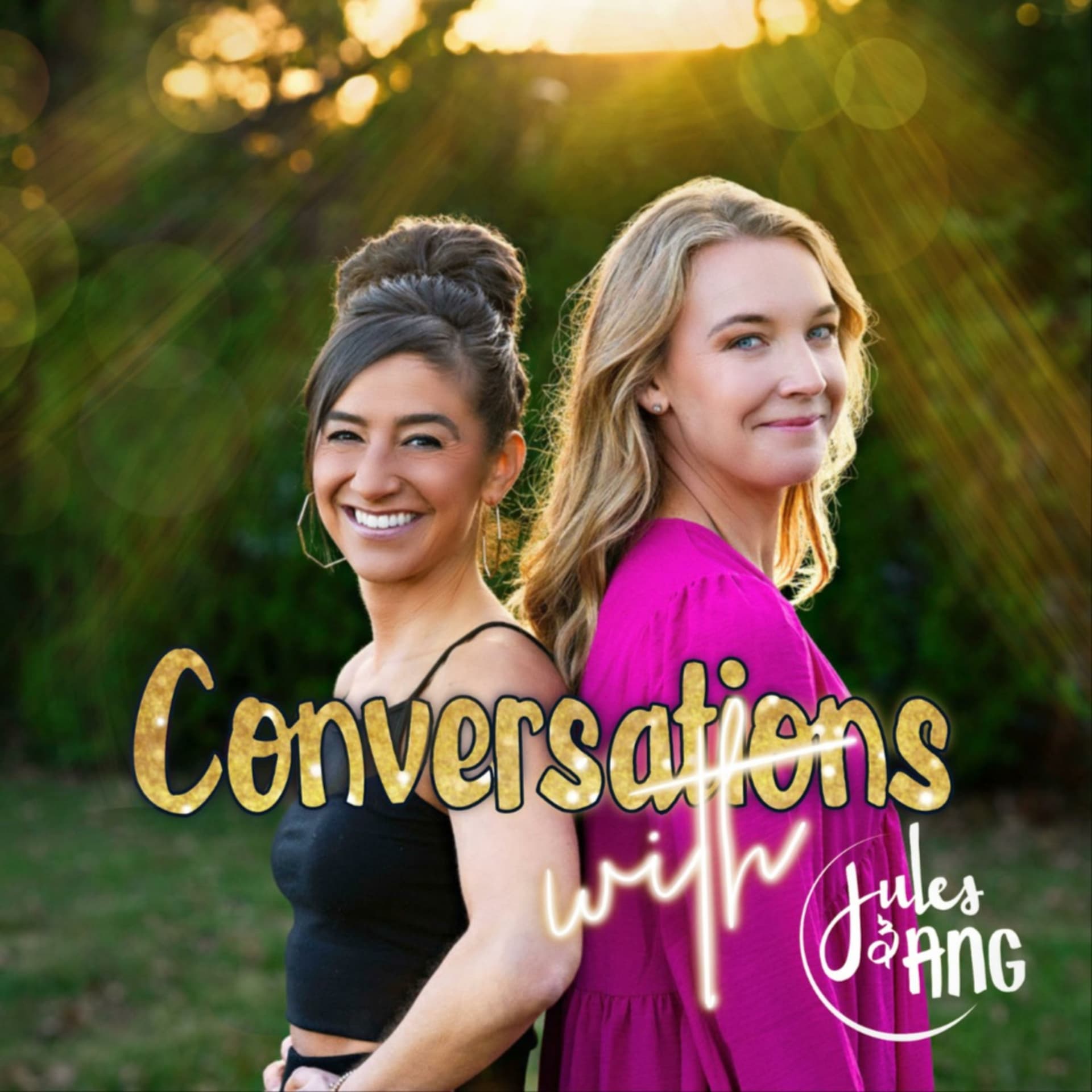 Conversations with Jules & Ang - Podcasts