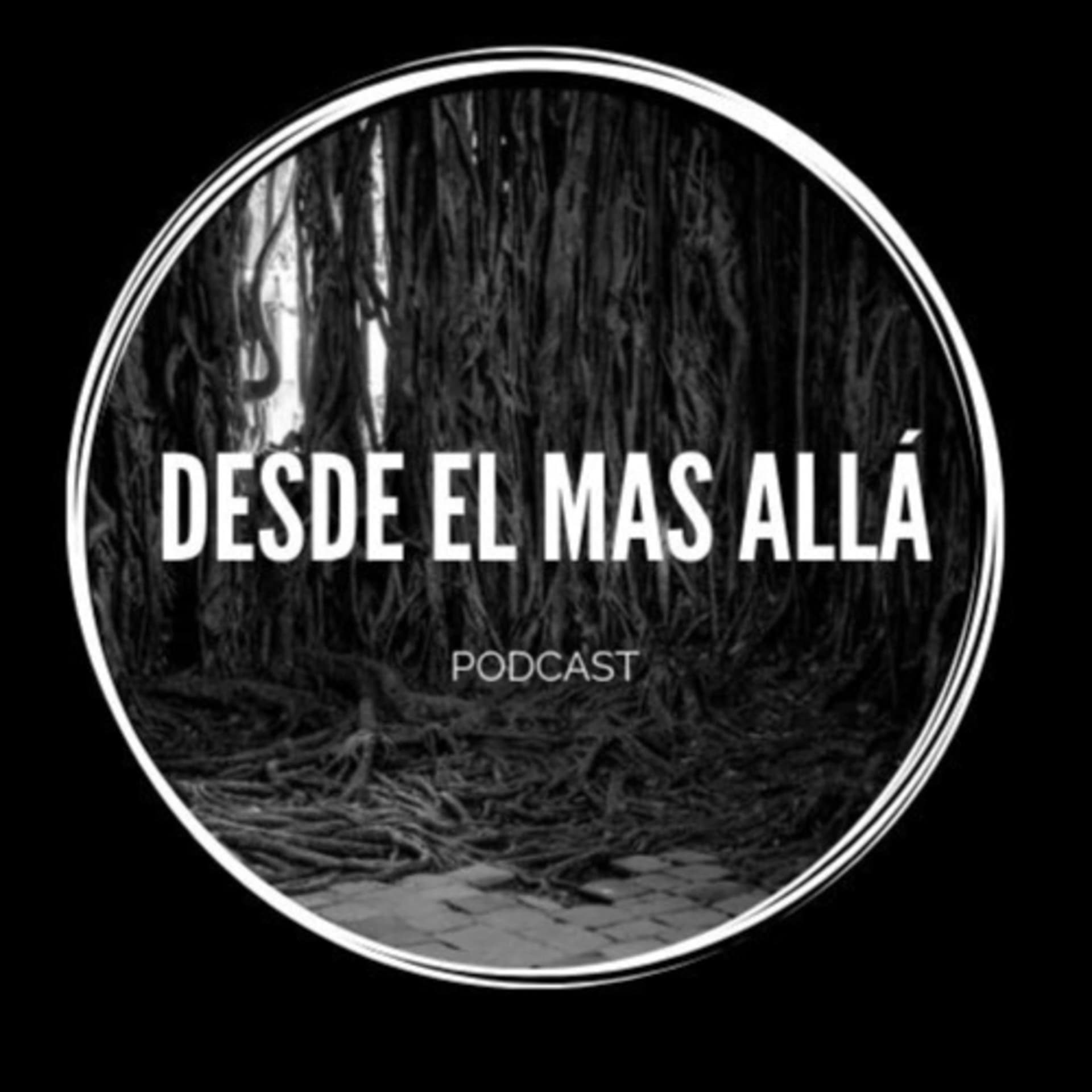 Desde el más allá - Podcasts