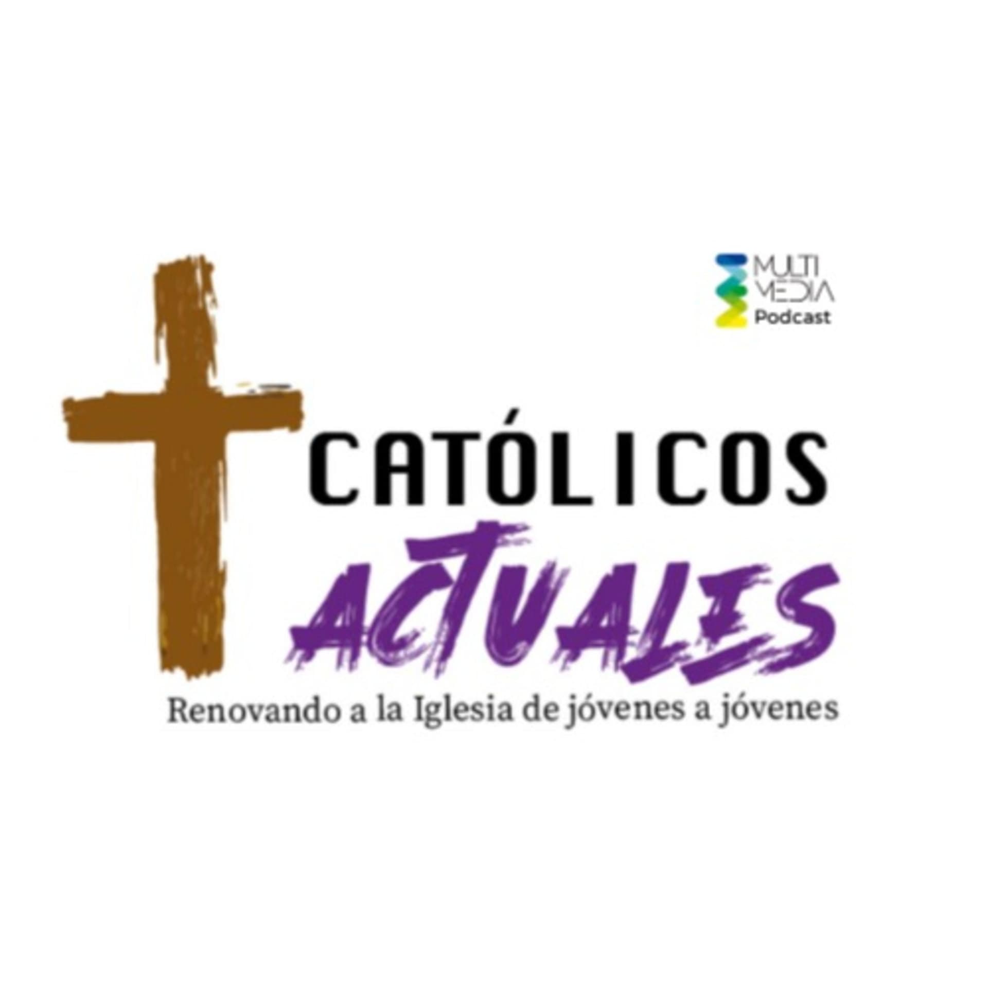 Católicos Actuales - Podcasts