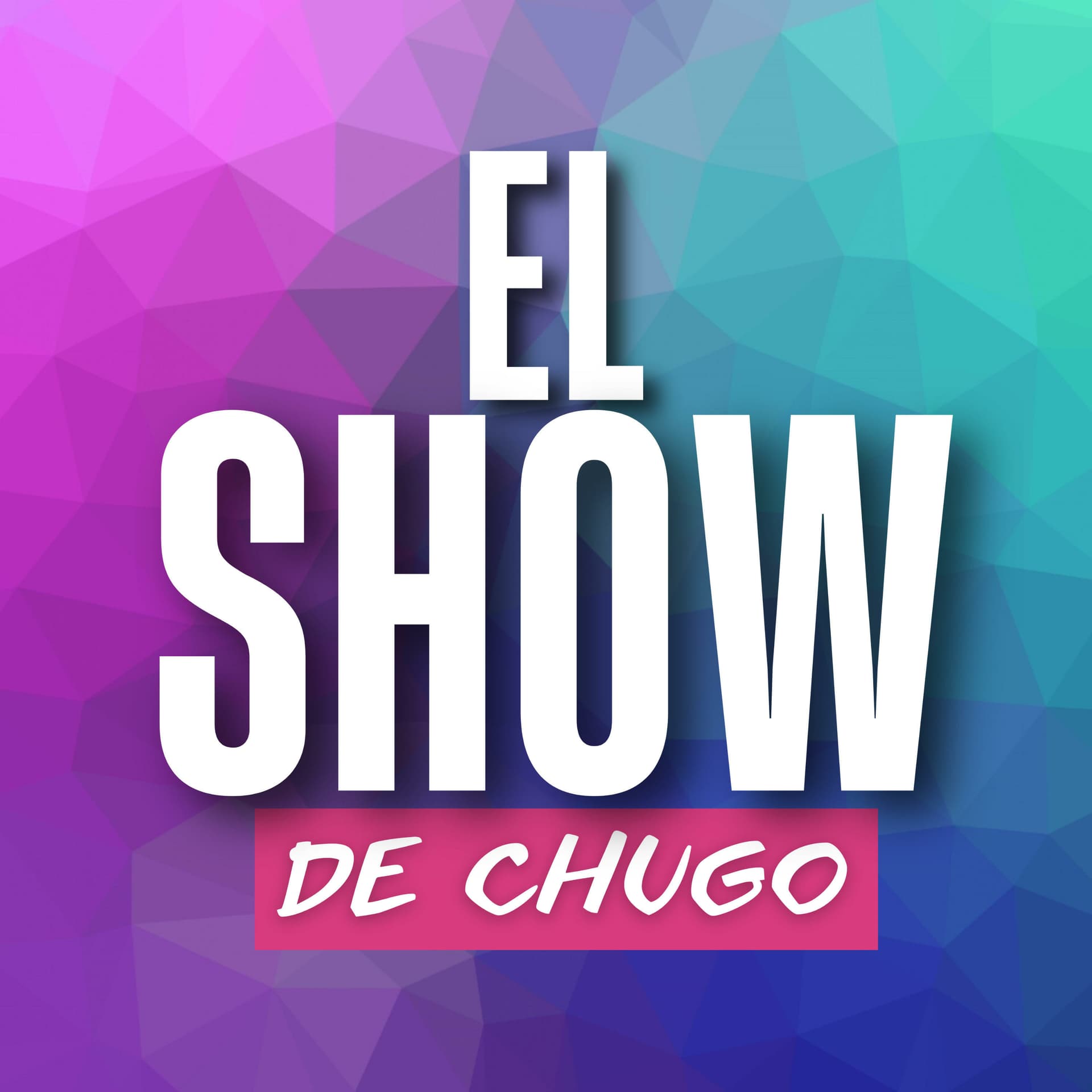 El Show de Chugo - Podcasts